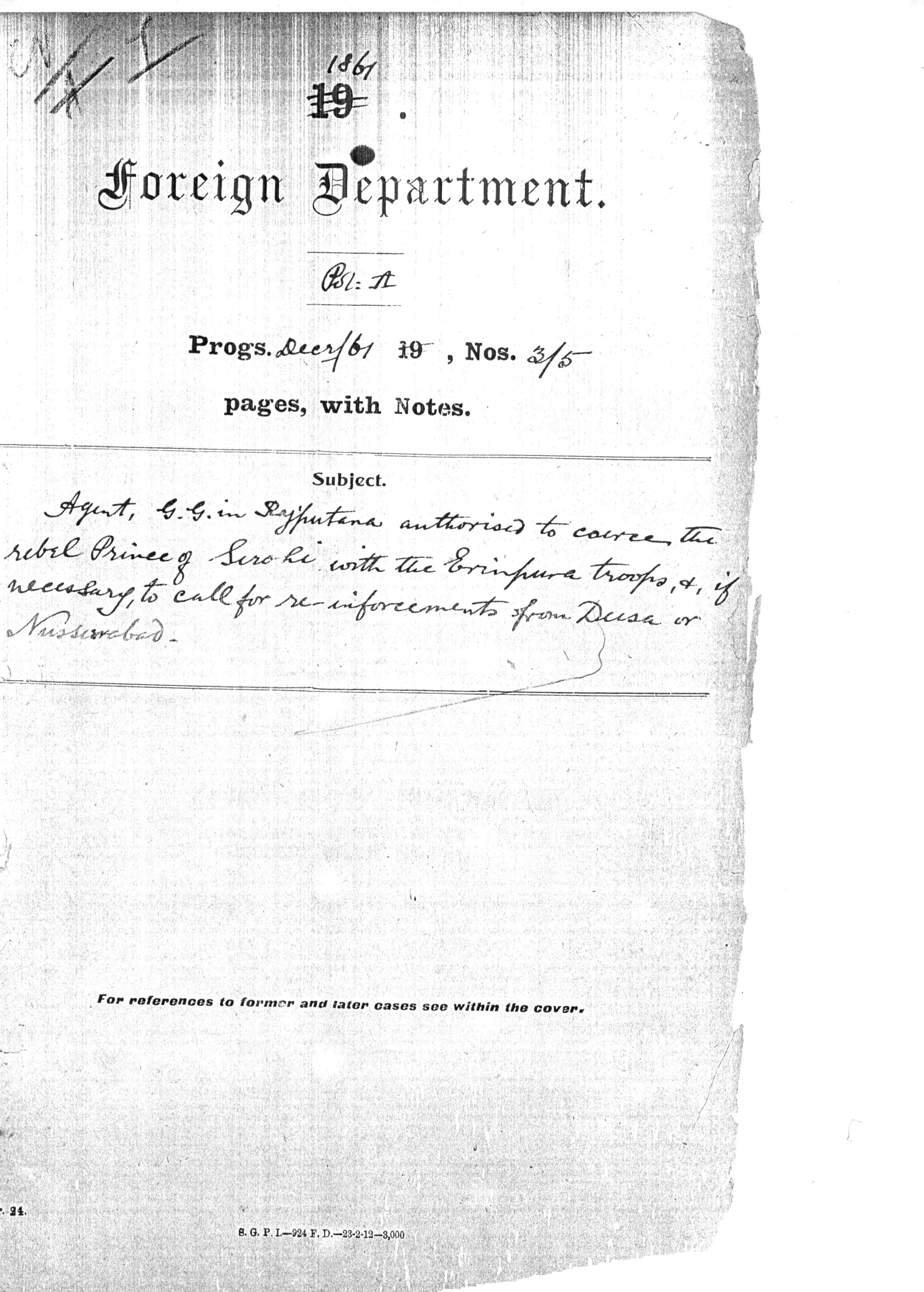 Agent, G.G. in Rajputana Authorised to Coeree the Rebel Prince of Sirohi with the Erinpura Troops, and if Necessary to Call for Re-inforcement from Dusa or Nurresrabad.