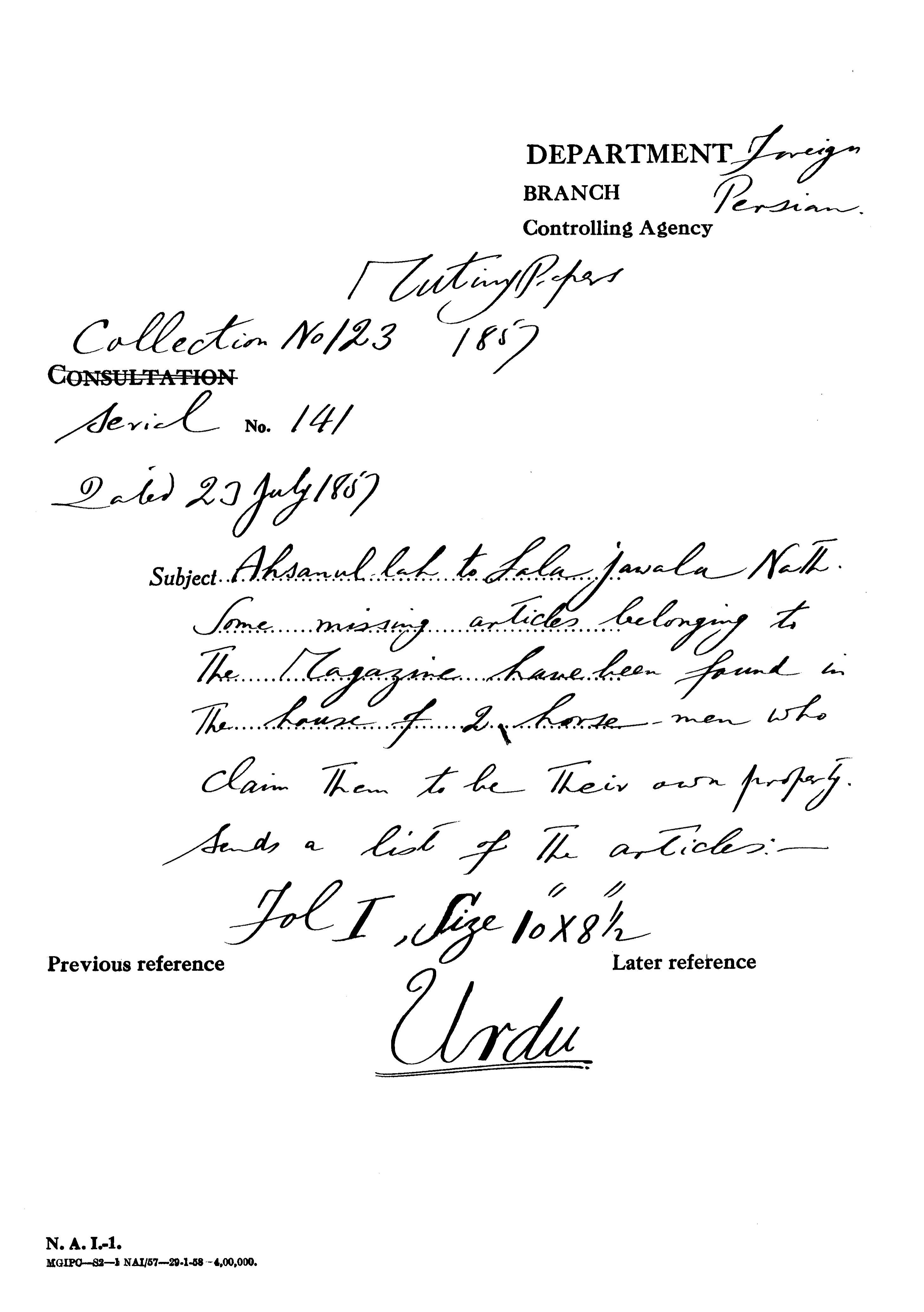 Ahsanul-Lah to Lala Jawala Nath. Some Missing articles Belonging to the Magazine Have Been Found In the House of 2 House-Men Who Claim them to Be their Own Property. Sends a List of the articles