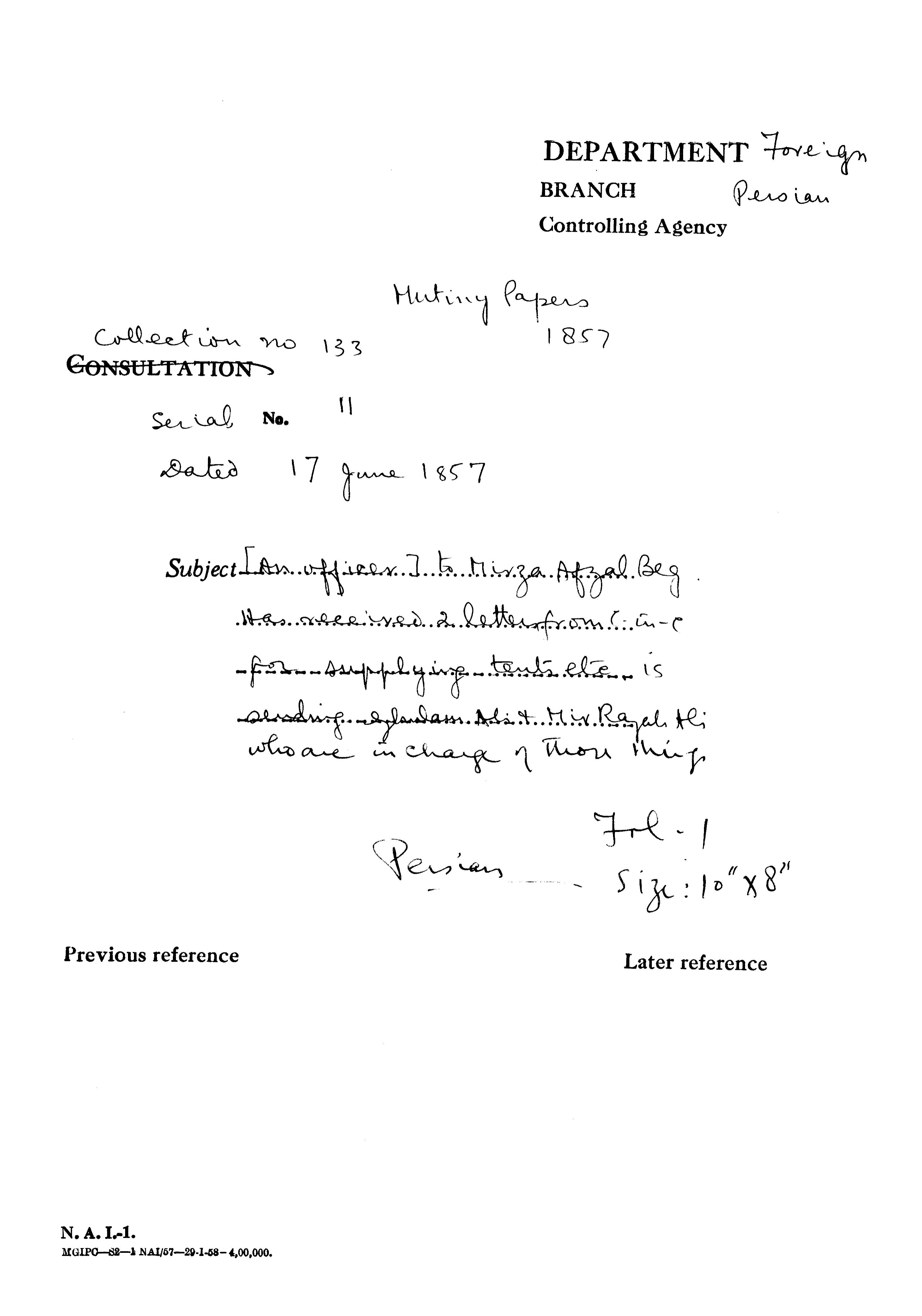[An officer] to Mirza Afzal Beg Has Received 2 Letter From C-in-C (Mirza Mughal) For Supplying Tents Etc is Sending Ghulam Ali & Mir Rayal Ali Who are In Change of Those Things.