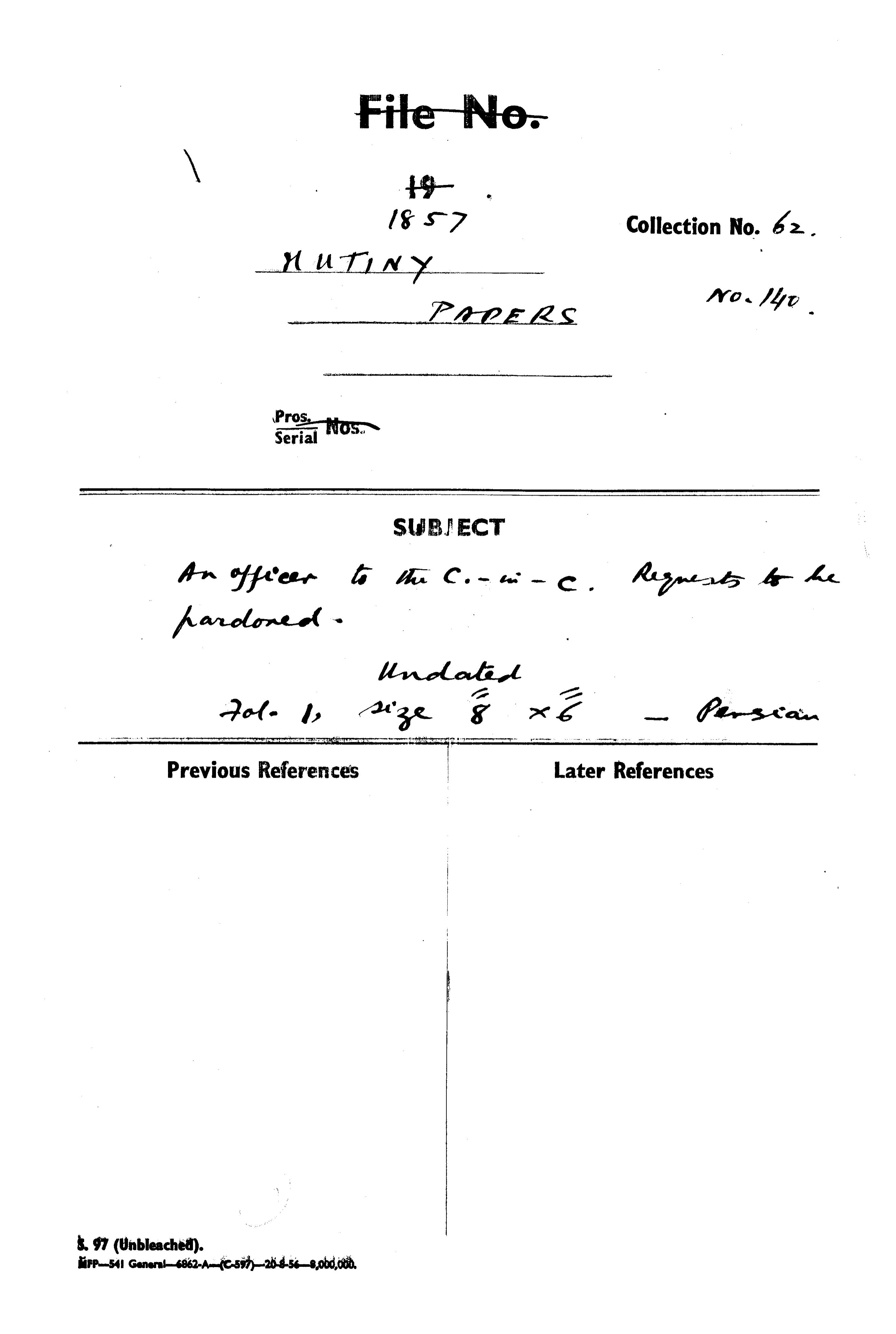 An officer to the C-in-C (Mirza Mughal) Requests to the Pardoned.(Delhi).