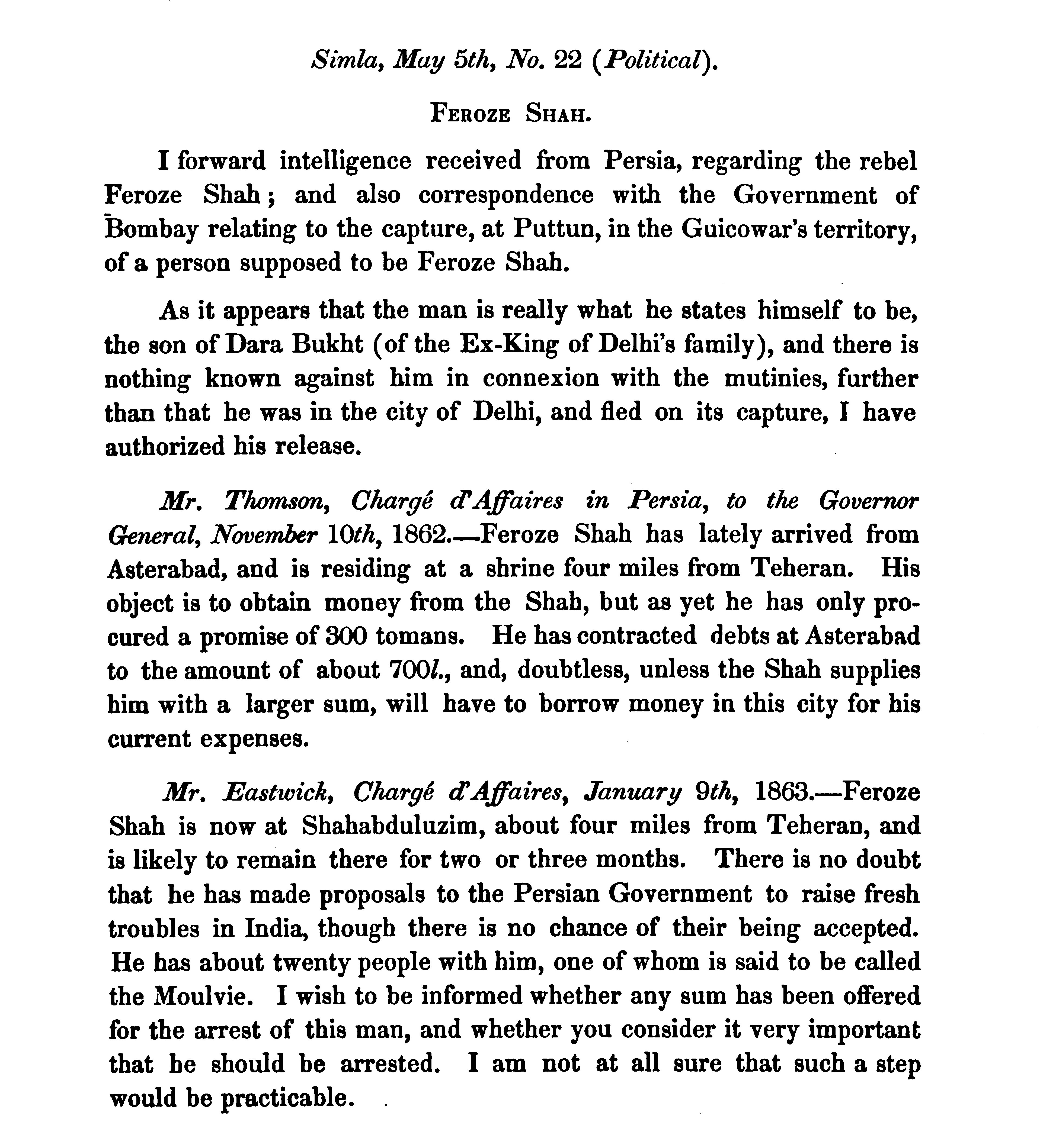 Arrival of Firuz Shah the Delhi Rebel from Asterabad at a Shine near Teheran Capture and Release of a Person Supposed to be Firuz Shah but who really is the Son of Dara Bukht.
