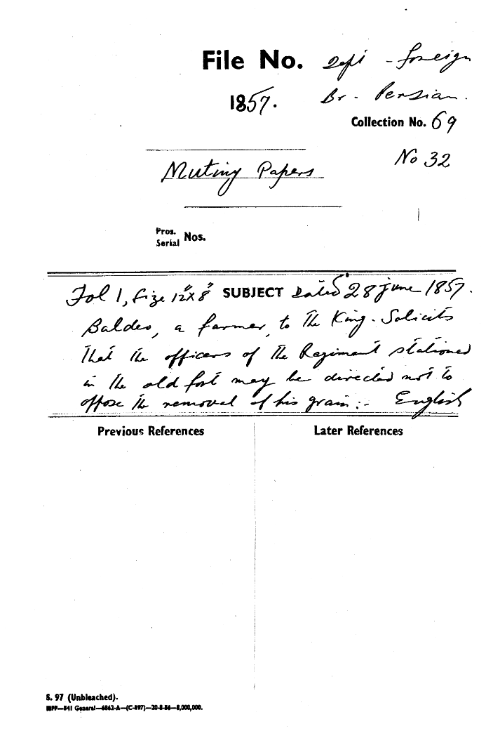 Baldeo, a Farmer to the Emperor. Solicits that the officers of the Regiment Stationed In the Old Fort May Be Directed Not to office the Removal of His Grain.