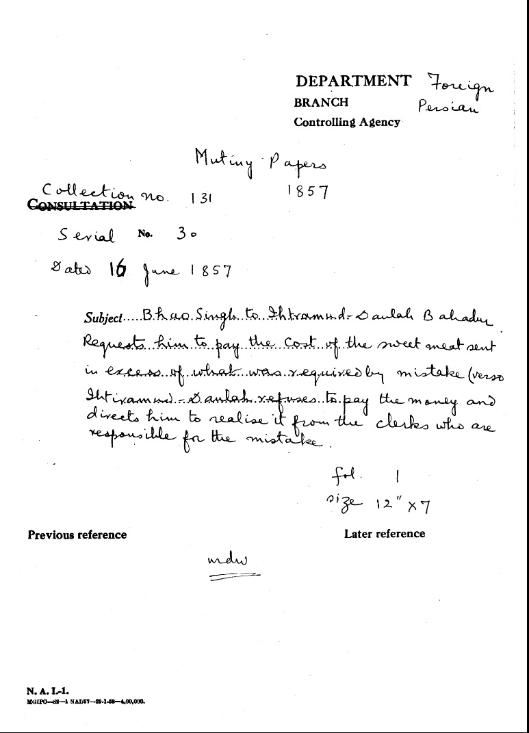 Bhao Singh to Ihtramud Daulah Bahadur Requets him to Pay the Cost of the Sweet Meat Sent In Exces of What Was Required By Mistake (Verso Ihtramud-Daulah Refuses to Pay the Money and Directs him to Realise It From the Clerks Who are Responsible For the Mistake.