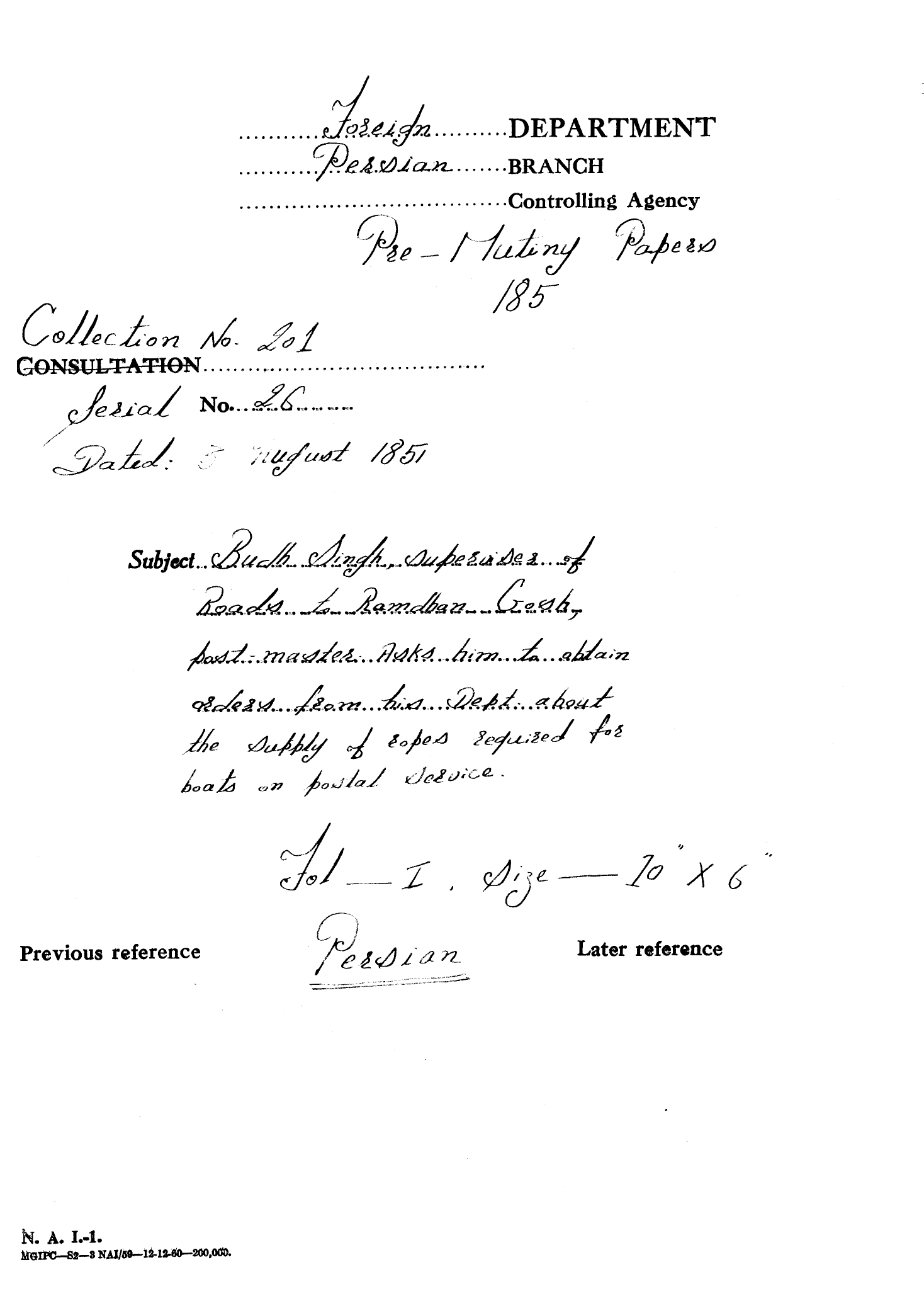 Budh singh superviser of roads to Ramadhan gosh,post-master asks him to obtain orders from his dept about  the supply of ropes required for boats on postal service