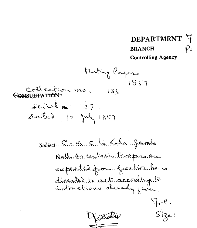 C-in-C Mirza Mughal to Lala Jawala Nath. as Certain Troopers are Expected From Gwalior he is Directed to act according to Instruction already Given