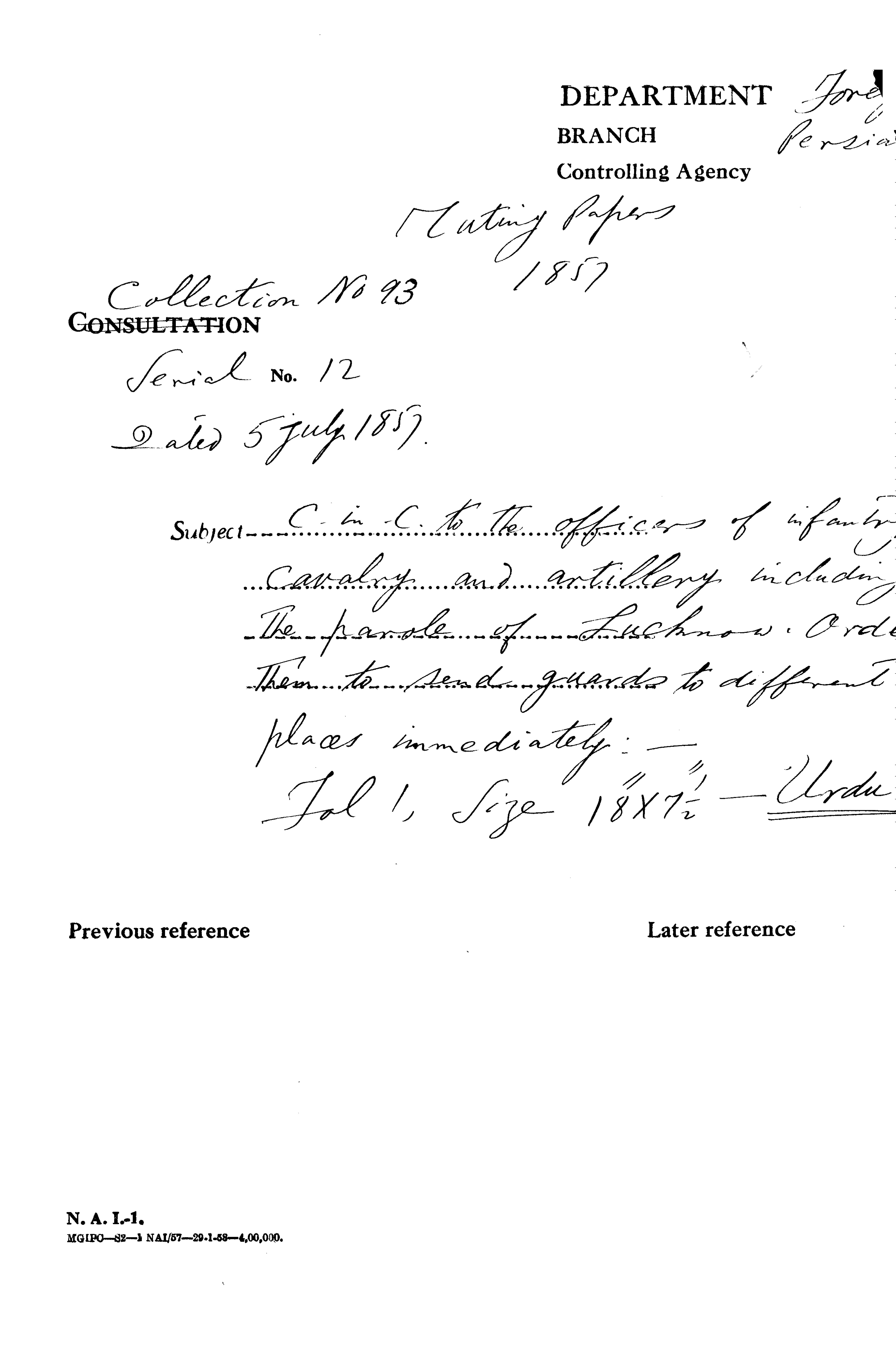 C-in-C (Mirza Mughal) to the officers of Infantry, Cavalry and artillery Including the Parole of Luchnoa Orders them to Send Guards to Different Places Immediately