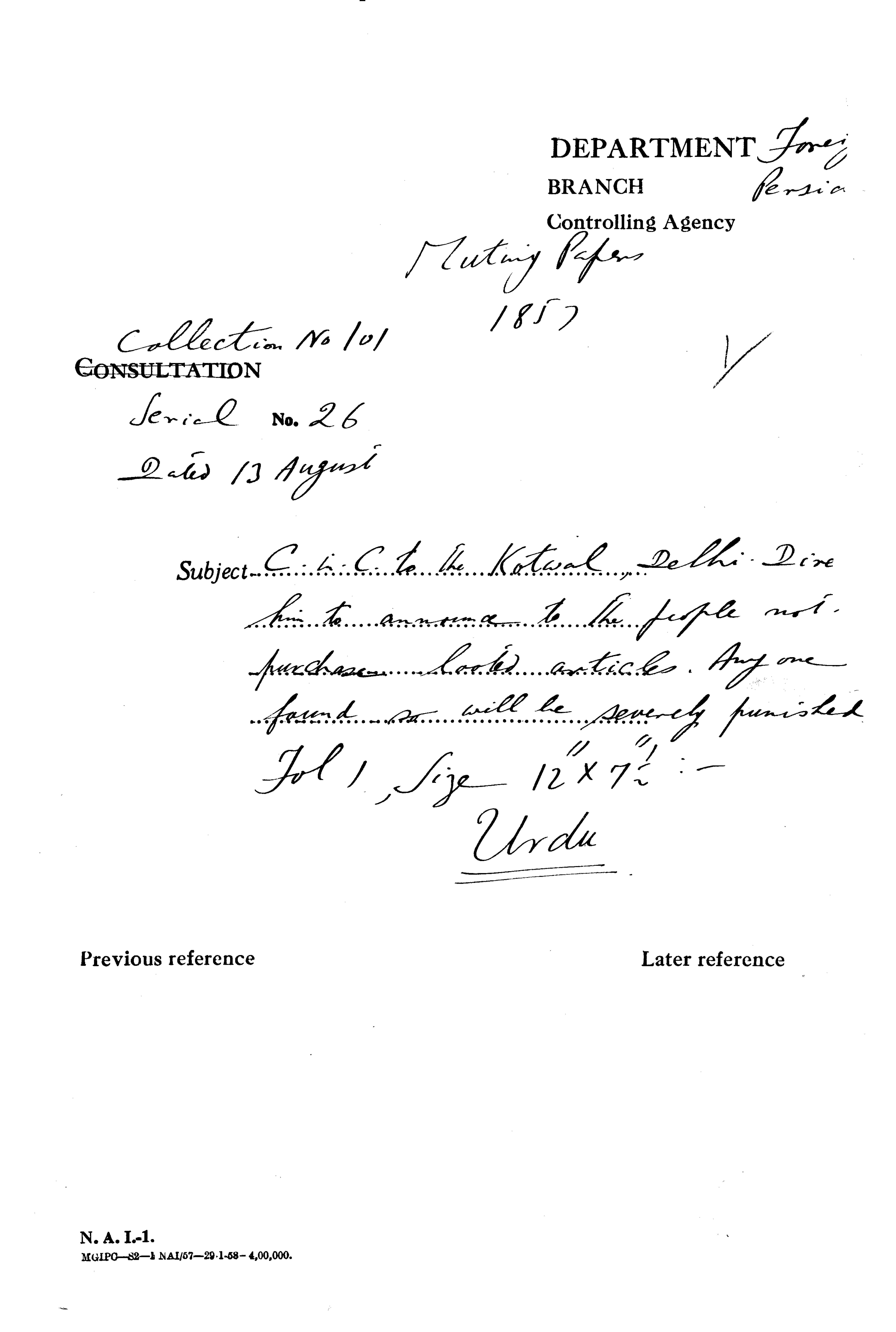 C-in-C (Mirza Mughal)to the Kotwal Delhi. Dire him to announce to the People Not Purchases Looked articles . Any One Found So Will Be Severely Punished