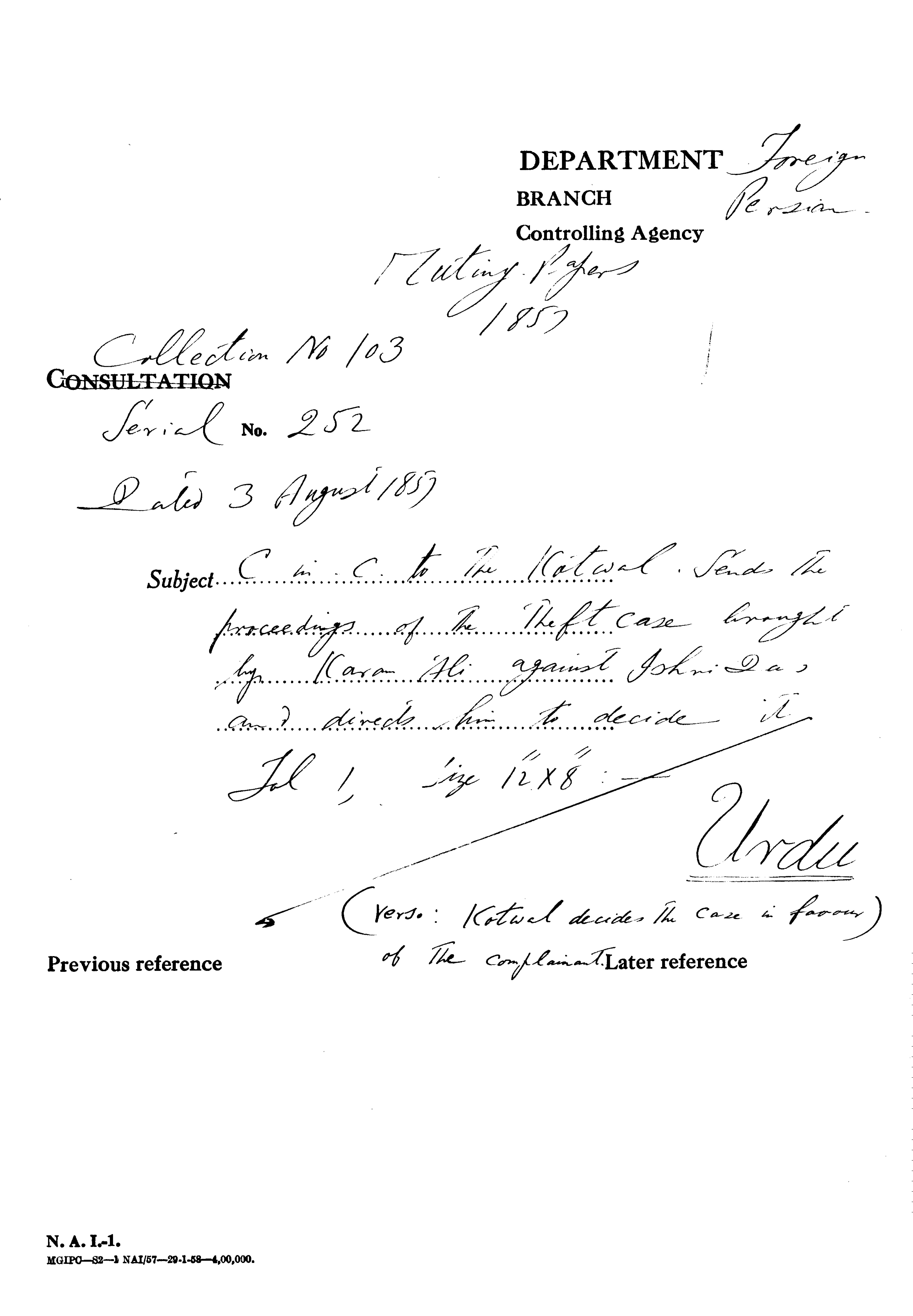 C-In.C to the Kotwal Sends the Proceedings of the theft Case Bronght By Kara Ali against Irshri Das and Directs him to Decide at (Verso Kotwal Dicides the Case In For of the Compainant
