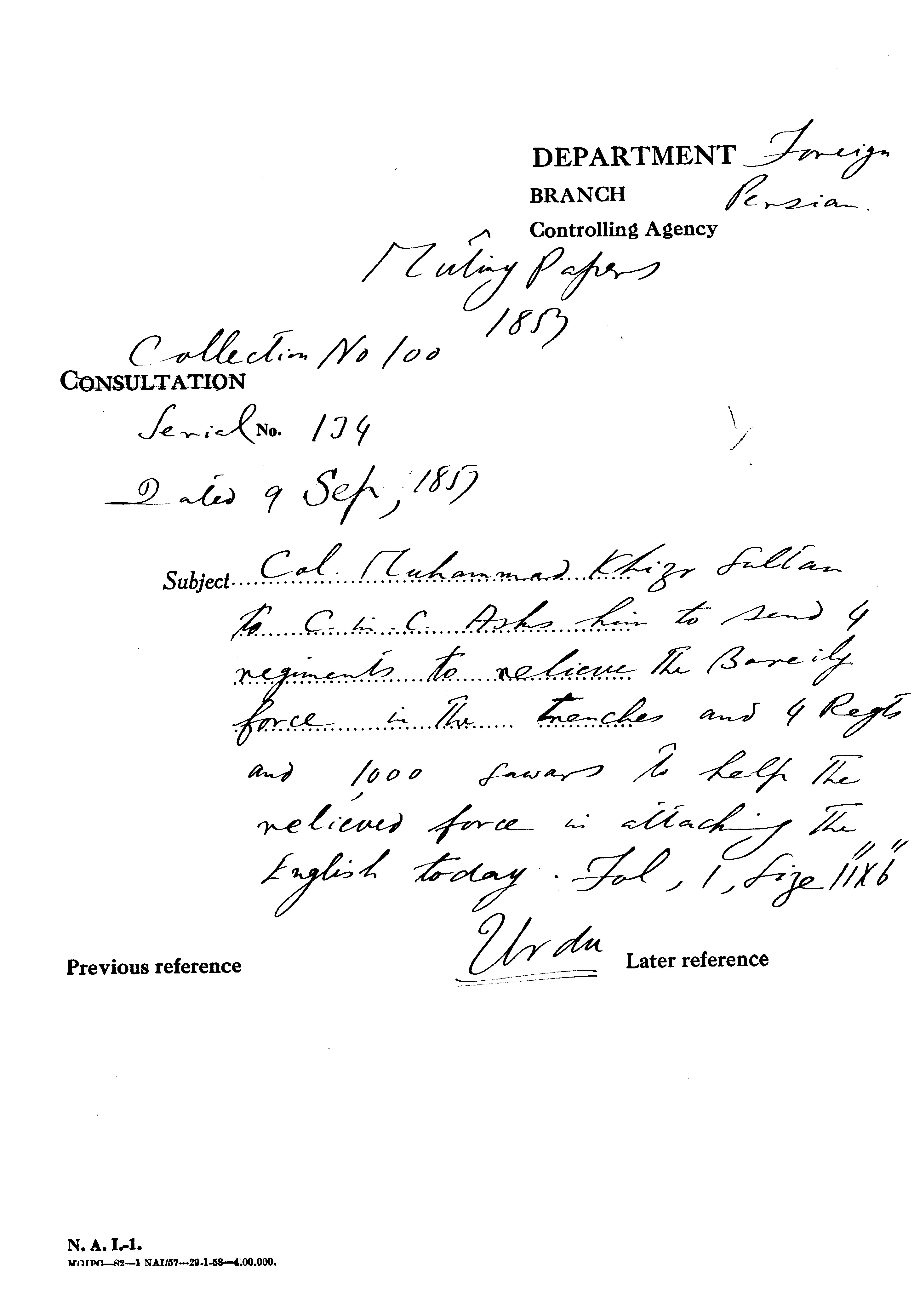 Col Muhammad Khizr Sultan to C-in-C (Mirza Mughal). asks him to Send 4 Regiments to Relieve the Bareilly Force In the Tranches and 4 Regts and 1000 Sawars to Help the Relieved Force In attaching the English today