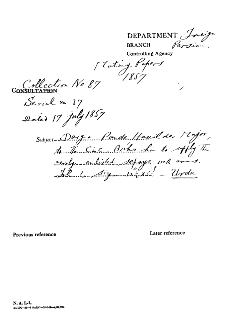 Durga Pande Havildar Major, to the C-in-C ( Mirza Mughal )asks him to Supply the Newly Enlisted Sepoys With arms.