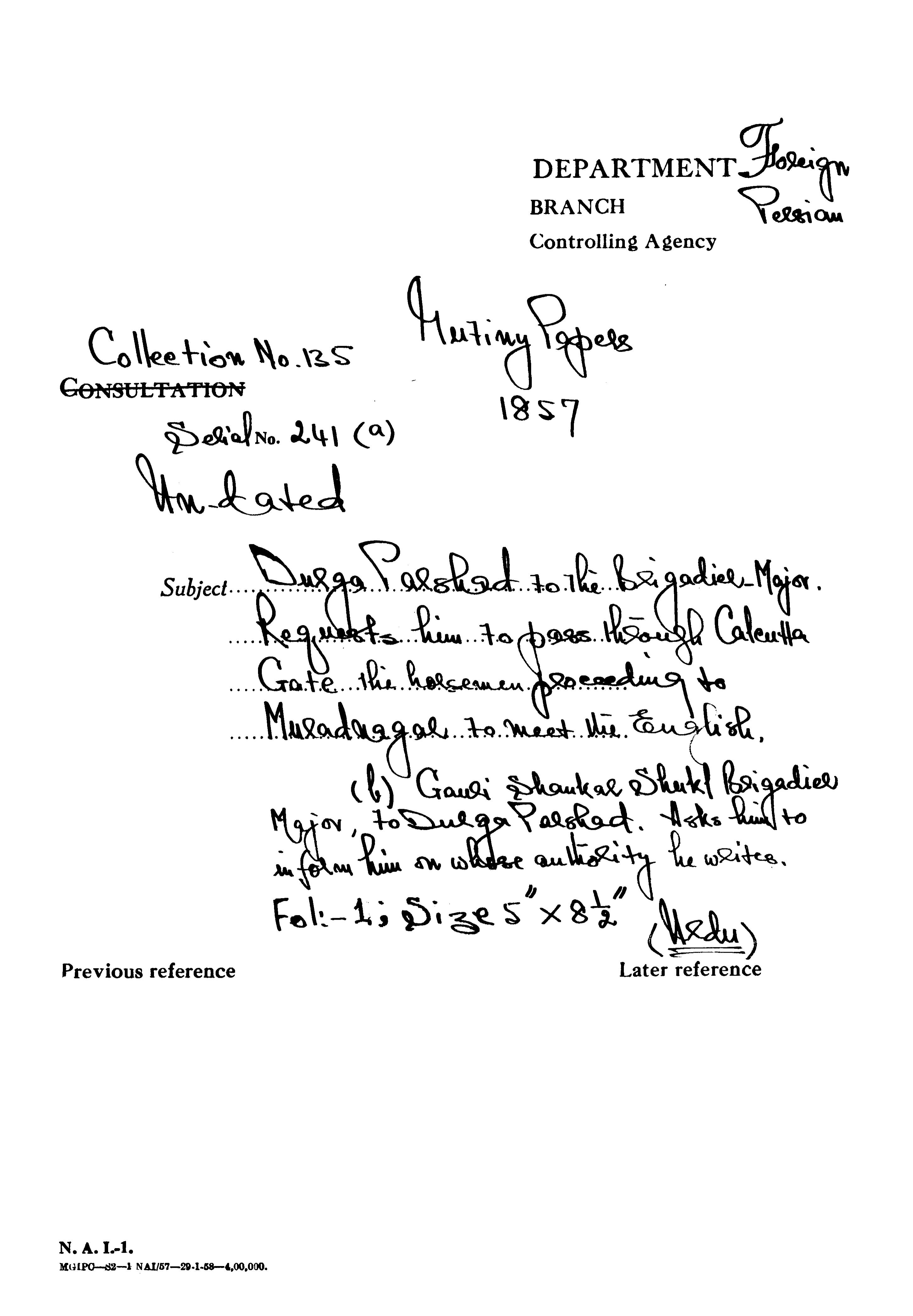 Durga Parshad to the Brigadier Major Requests him to Pass Through Calcutta Gate the Horsemen Proceeding to Muradnagar to Meet the English (B) Gauri Shankar Shukt Parigadiel Major to Durga Parshad asks him to In From him On Where Outside he Writes.