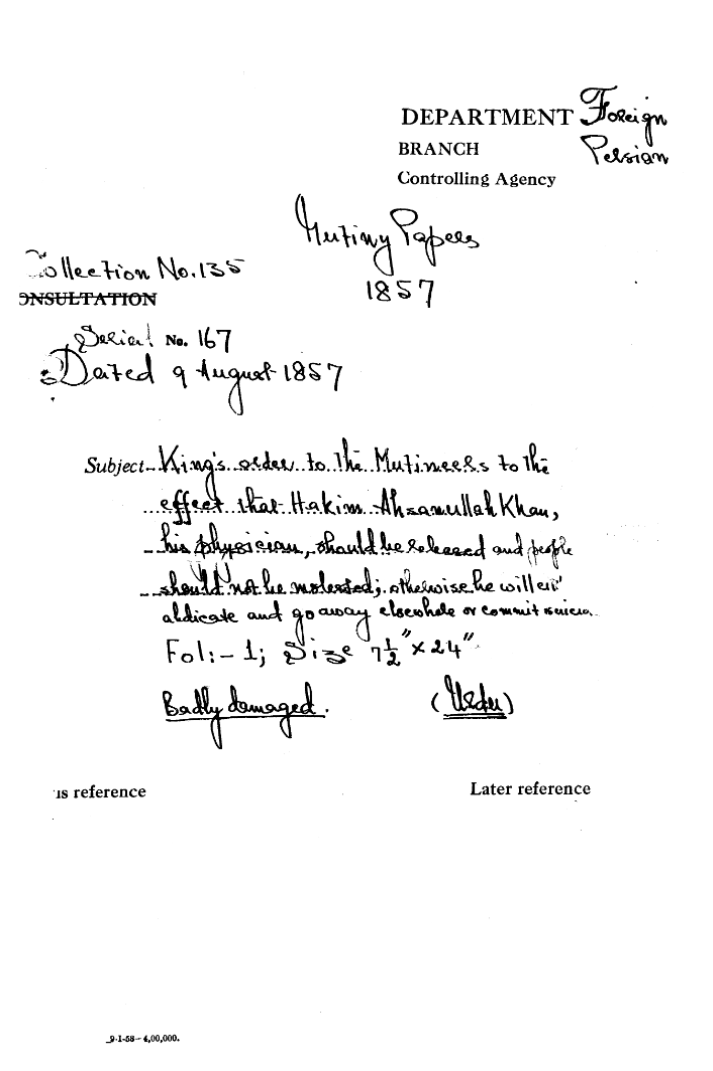 Emperor Order to the Mutineers to the Effect that Hakim Ahsan Ullah Khan His Physician Should he Released and People Should Not Be Malleted theses he Will abdicate and Go away Elsewhere Or Commit Suen.