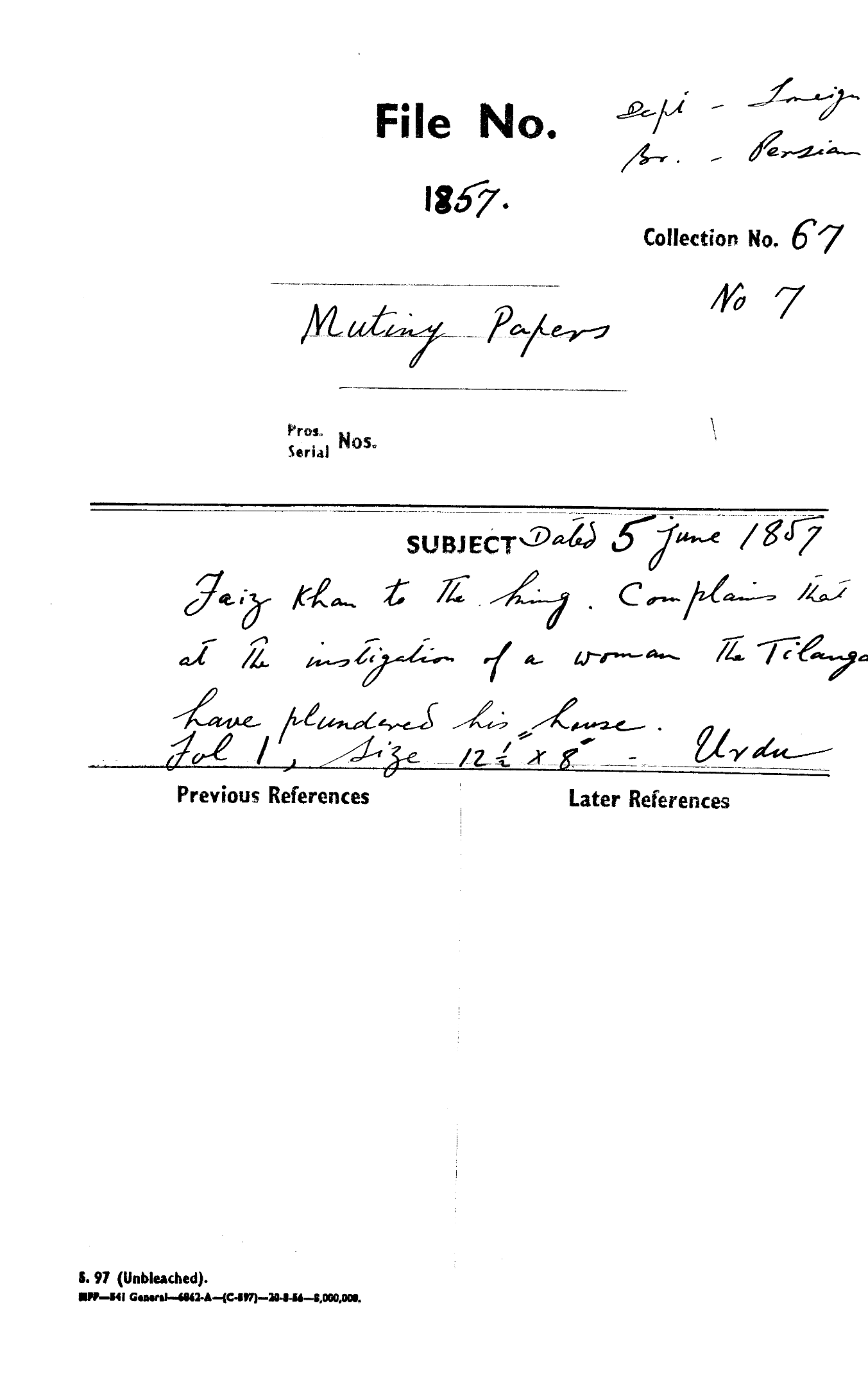 Faiz Khan to the Emperor. Complains that at the Investigation of a Woman the Tilanga Have Plundered His House