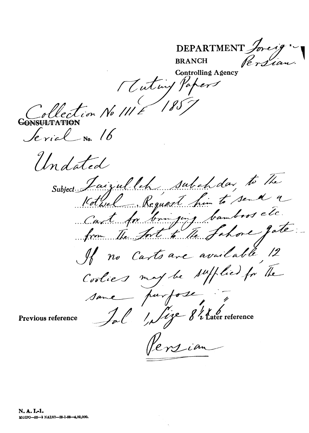 Faizul-Lah Subahdar to the Kotwal Request him to Send a Cart For Bringing Bamboos Etc From the Fort to the Lahore Gate. If No Carts are available 12 Coolies May Be Supplied For the Same Purpose.