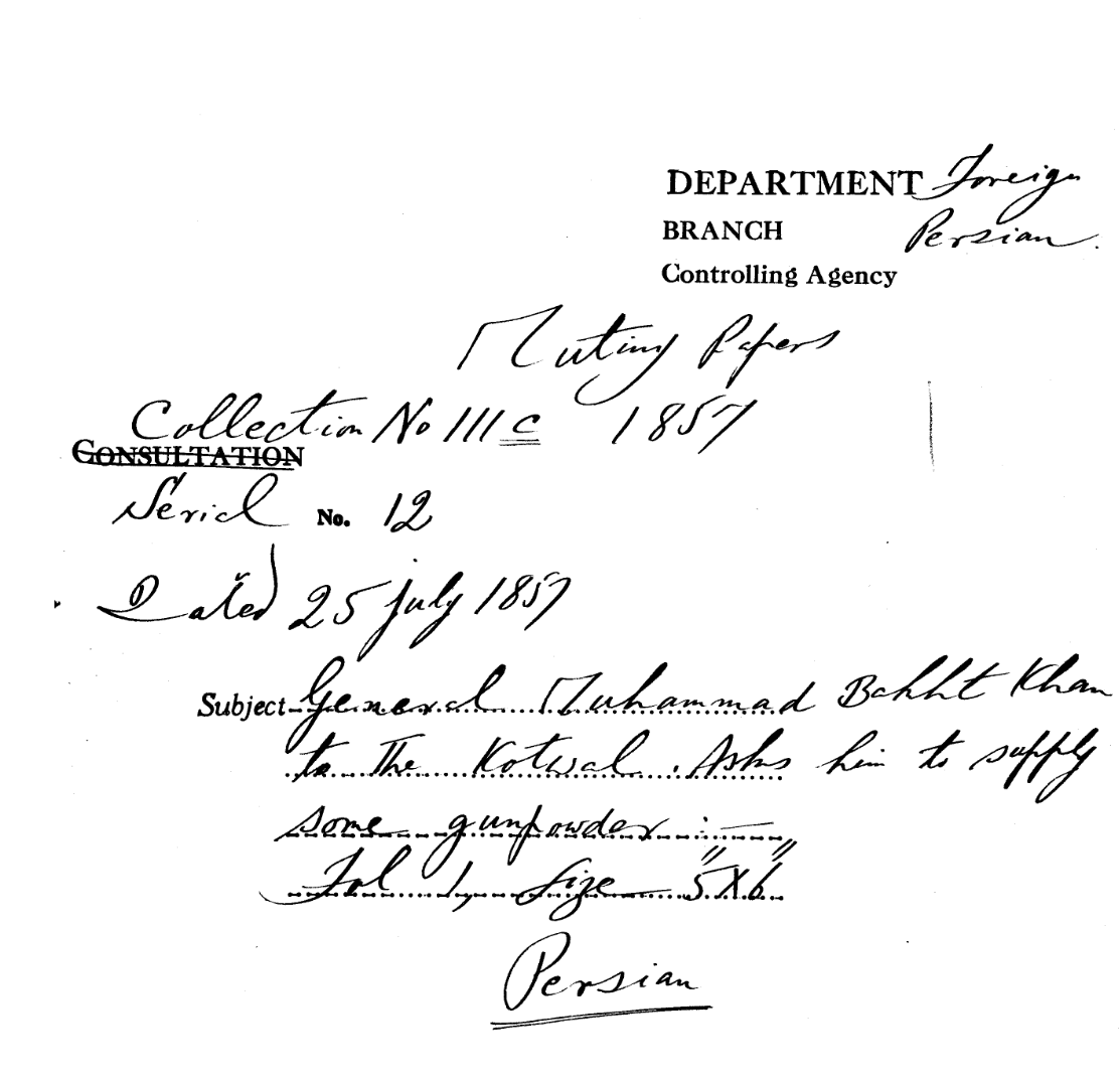 General Muhammad Bakht Khan to the Kotwal asks him to Supply Some Gunpowder.