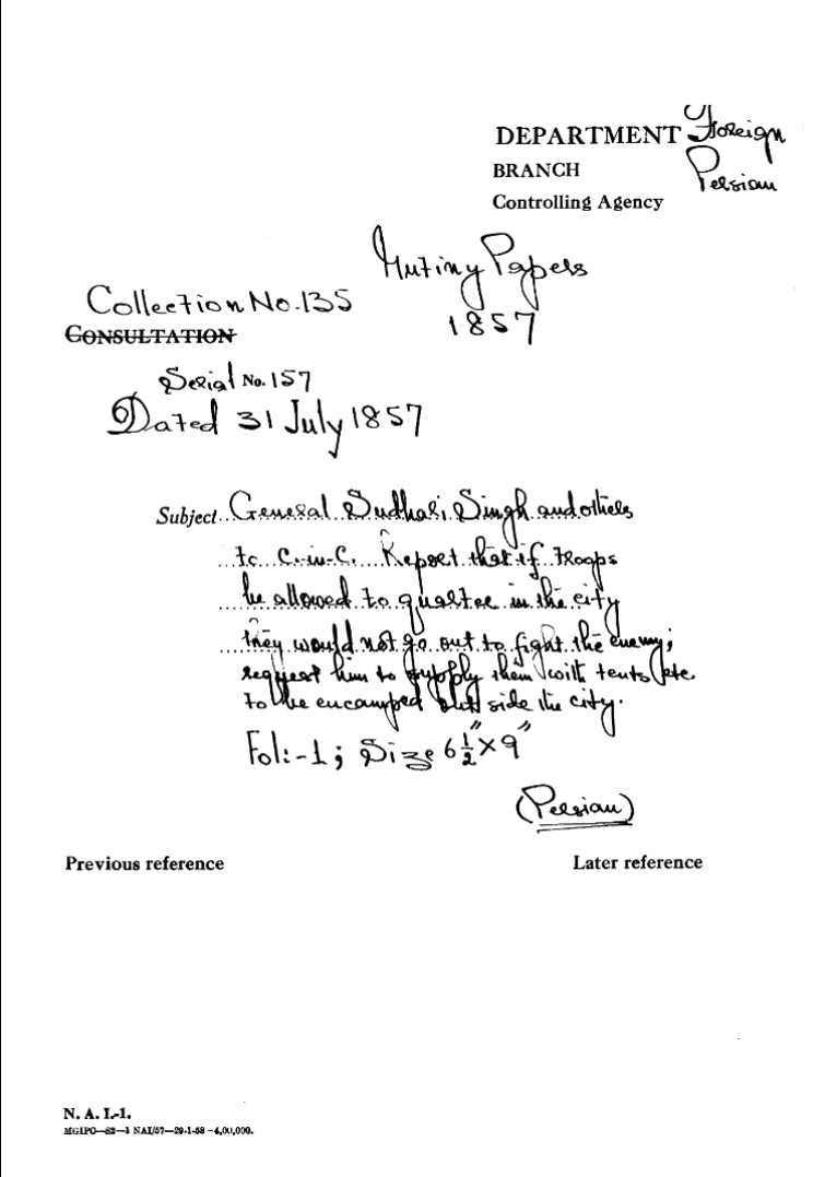 General Sudhai Sigh ------- In C-in-C (Mirza Mughal) Report that If Troops Be allowed to Quarter In the City   -----   Would Not Go Out to Fight the Every Request him to Supply the With Touts Etc. to Be Encamped Out Side the City