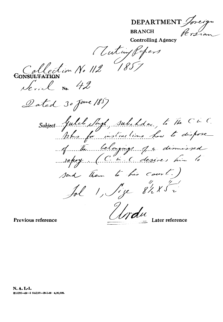 Gulab Singh Subedar to the C-in-C (Mirza Mughal) asks For Instructions How to Dispose of the Belongings of Dismissed Sepoy. (C-in-C.(Mirza Mughal)  Directs him to Sand them to His Court.)