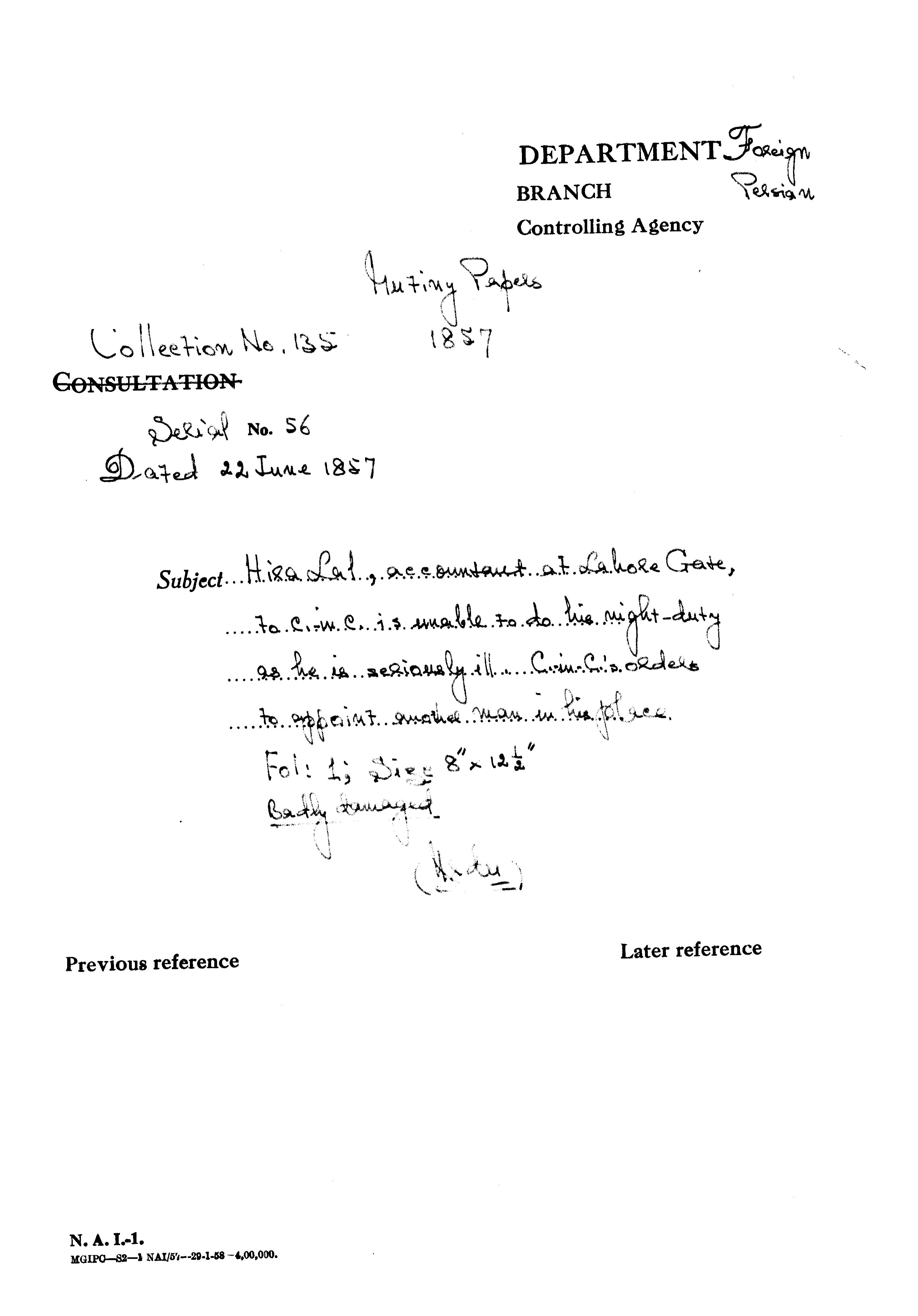 Hira Lal Accountant at Lahore Gate to C-in-C (Mirza Mughal) is Unable to Do His Night Duty as he is Seriously Ill C-in-C's (Mirza Mughal) Order to appoint another Man In His Place. Badly Damaged
