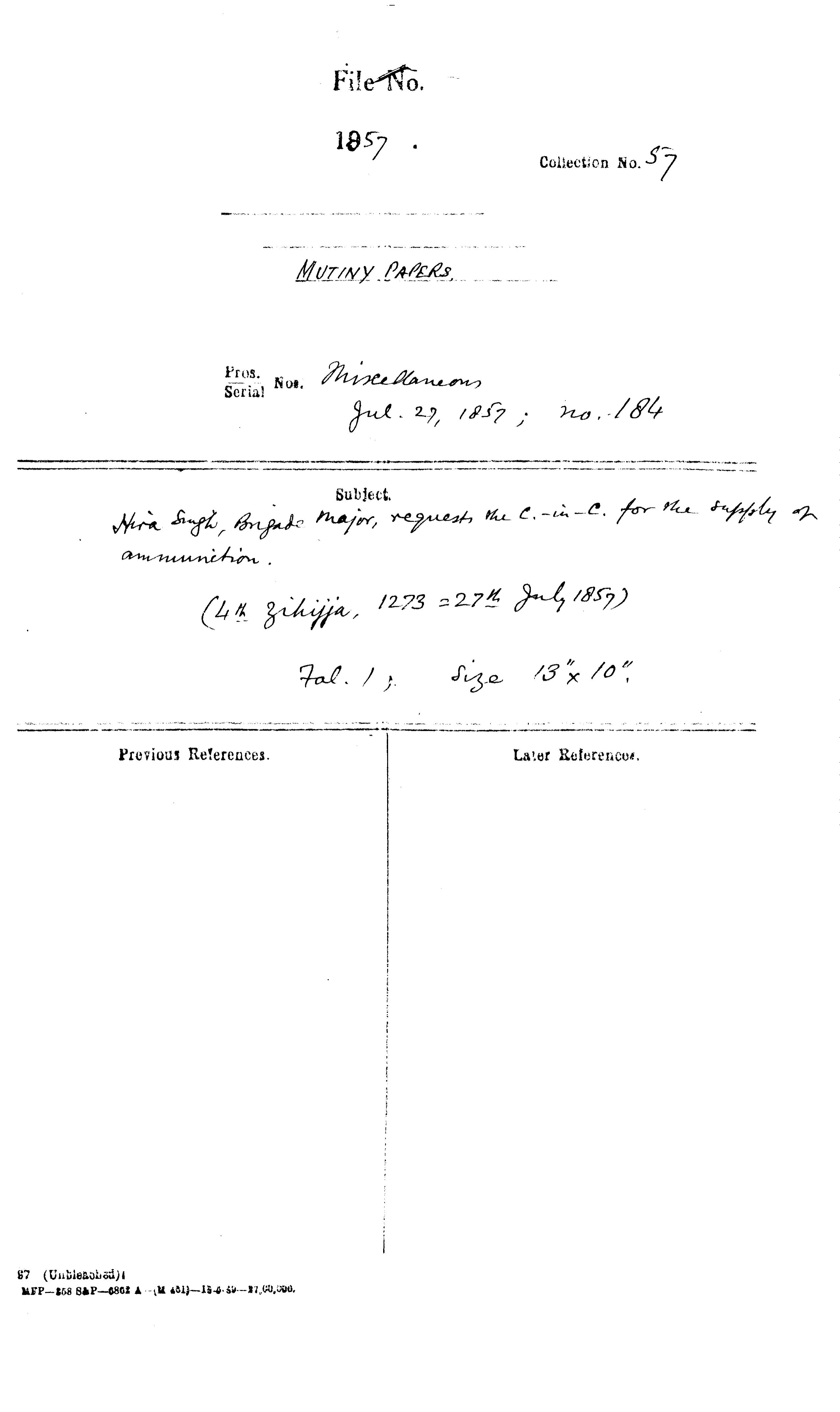 Hira Singh Brigade Major Requests the C-in-C (Mirza Mughal) For the Supply of Ammunition (4th Zilhijja 1273 = 27th July 1857)(Delhi).