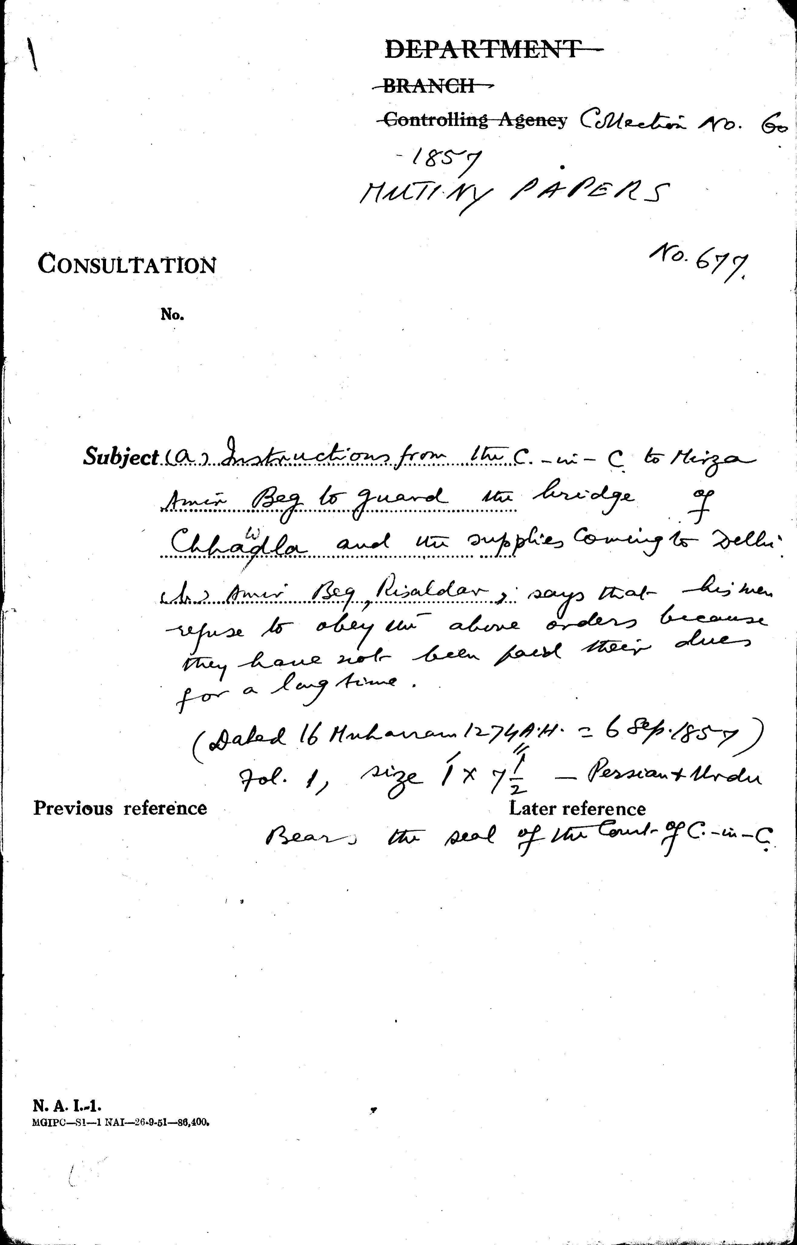 Instructions From the C-in-C (Mirza Mughal) to Mirza Amir Beg to Guard the Bridge of Chhawla and the Supplies Coming to Delhi.(B) Amir Beg Risaldar, Says that His Men Refuse to obey the above Orders Because they Have Not Been Paid their Due For a Long Time.