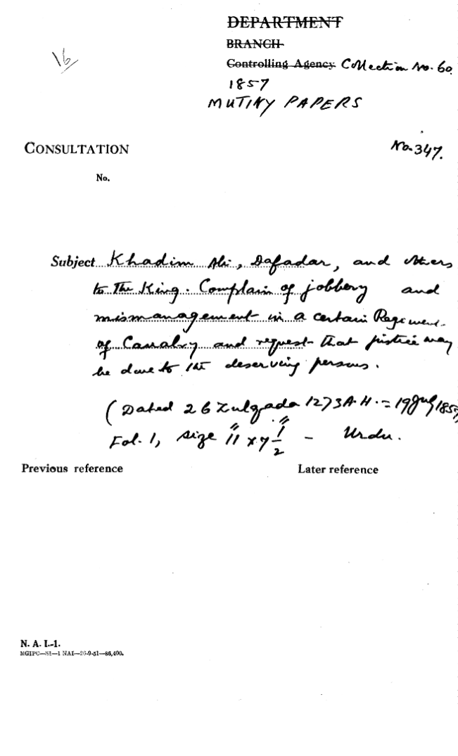 Khadim Ali, Deader, and Others to the Emperor. Complain of Jobbery and Mismanagement In a Certain Regiment If Cavalry and Request that Justice Way Be Due to the Deserving Persons.