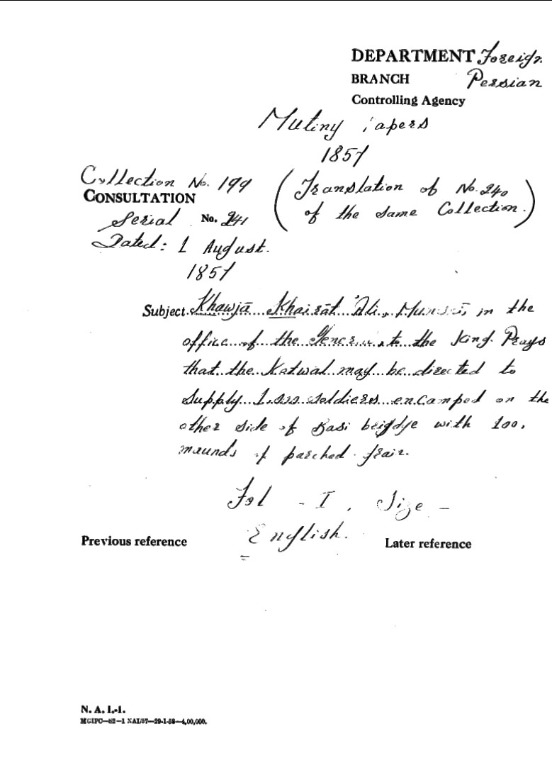 Khawaja Khairat Ali Munshi In the office of the General to the Emperor Prays that the Kotwal May Be Directed to Supply 1000 Soldiers Encamped On the Other Side of ------ Bridge With 100 Munds of Parched Grain