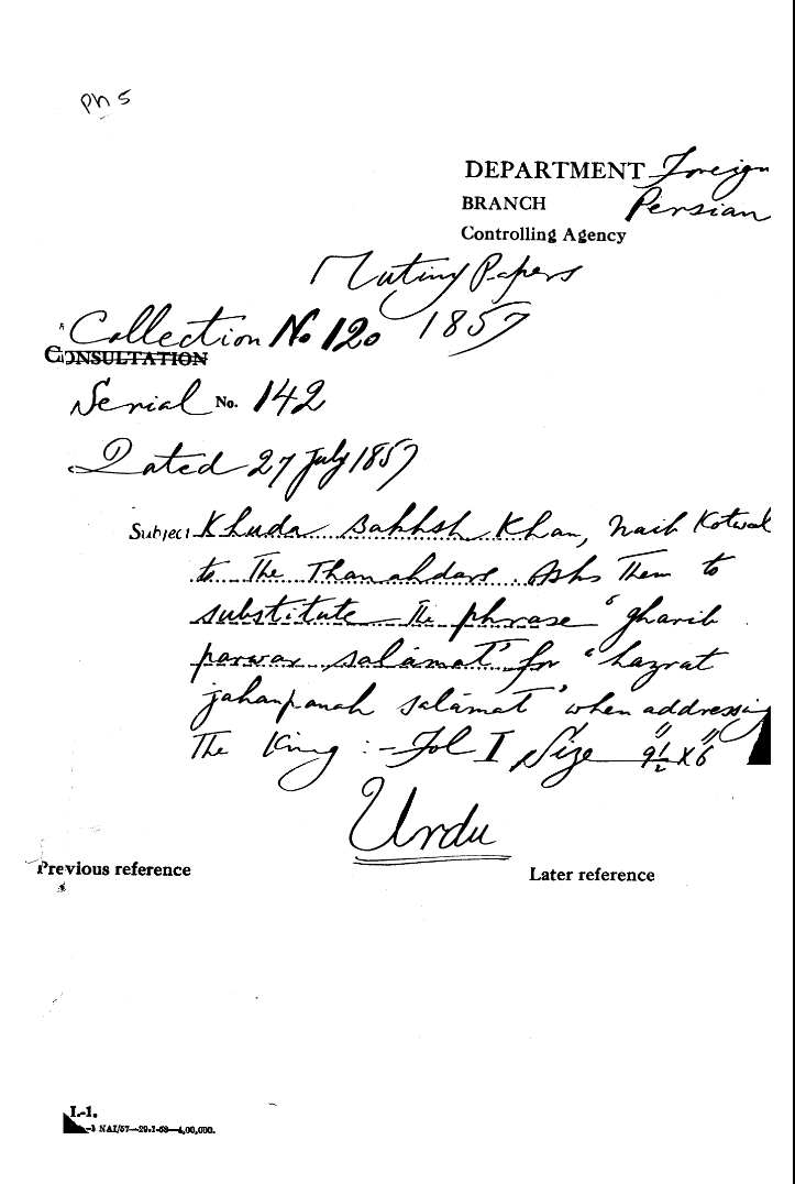 Khuda Bakhsh Khan Naib Kotwal to the Thanahdars asks them to Substitute the Phrase Gharib Parwar Salamat For Hazrat Jahanpanah Salamat When addressing the King