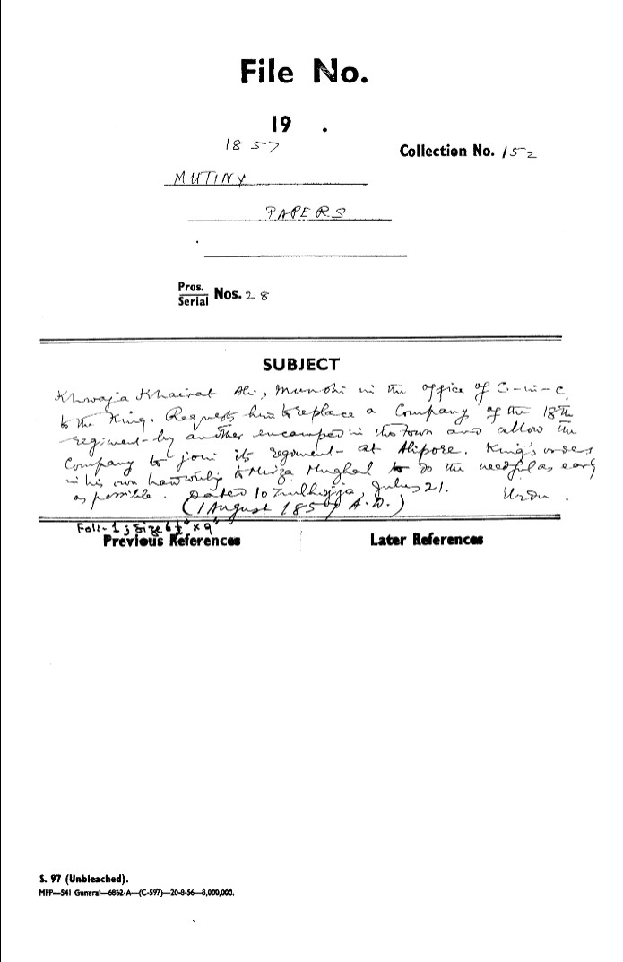 Khwaja Khairat Ali Munohi In the office of C-in-C (Mirza Mughal)  to the Emperor Requests him to Explore a ------- of the 18th Regiment By and their --------- In the town and allow the The Company to Jain Its Everman -------- Emperors  ------ ------ -------at -----