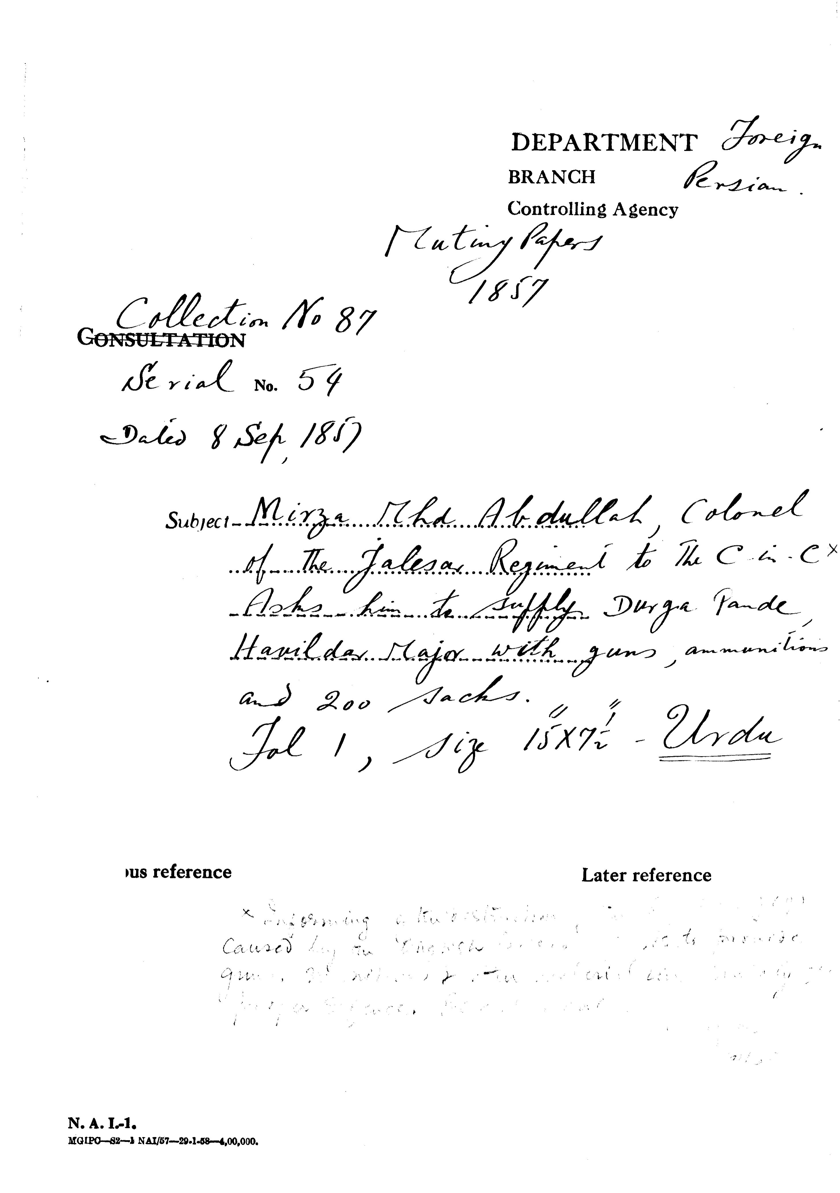 Mirza Mohd Abdullah, Colonel of the Jalesar Regiment to the C-in-C asks him to Supply Durga Pandey, Havildar Major With Guns, Ammunitions and 200 Sachs.