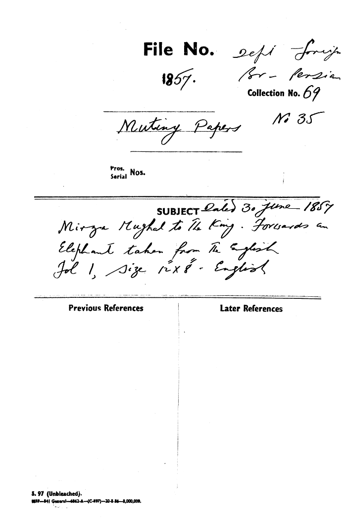 Mirza Mughal to the Emperor. Forwards an Elephant to her From the English.