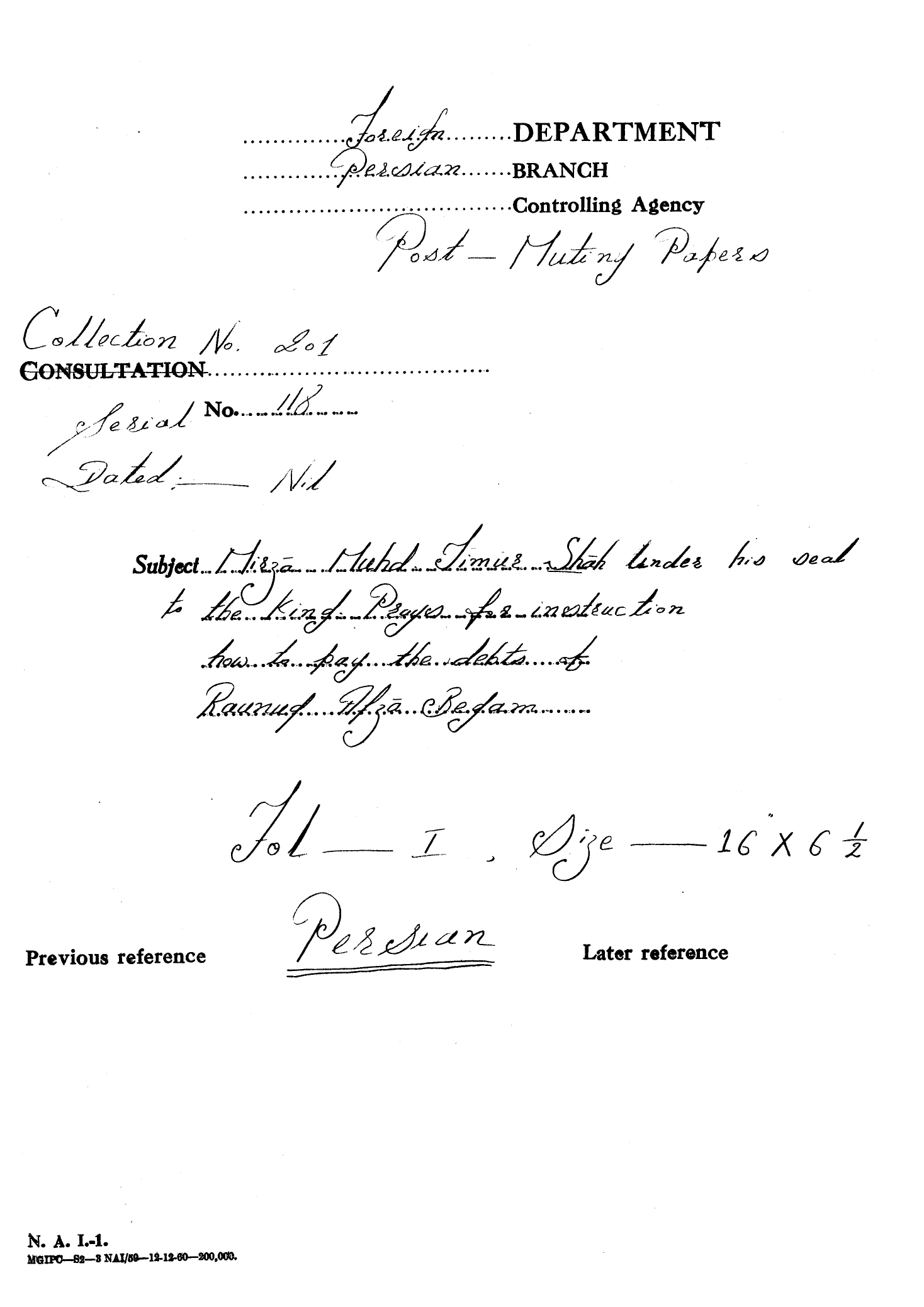 Mirza Muhd Timur Shah under his seal to the king prays for instruction how to pay the debts of Raunud Afza Begam.