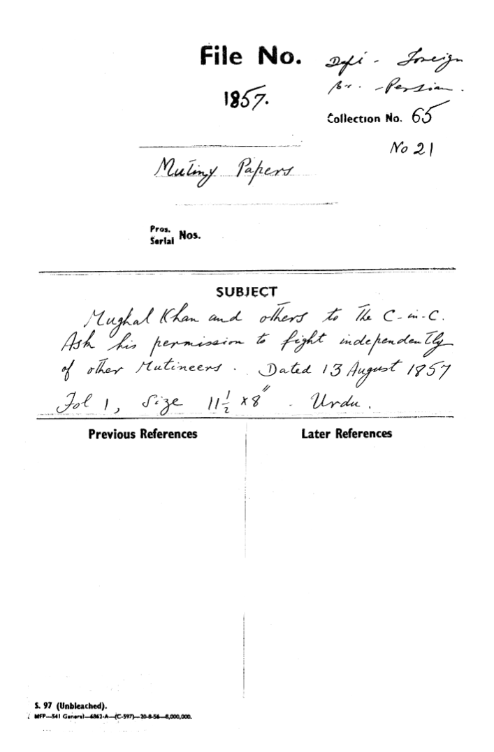 Mughal Khan and Others to the C-in-C (Mirza Mughal) ask his Permission to Fight Independently of others Mutineers