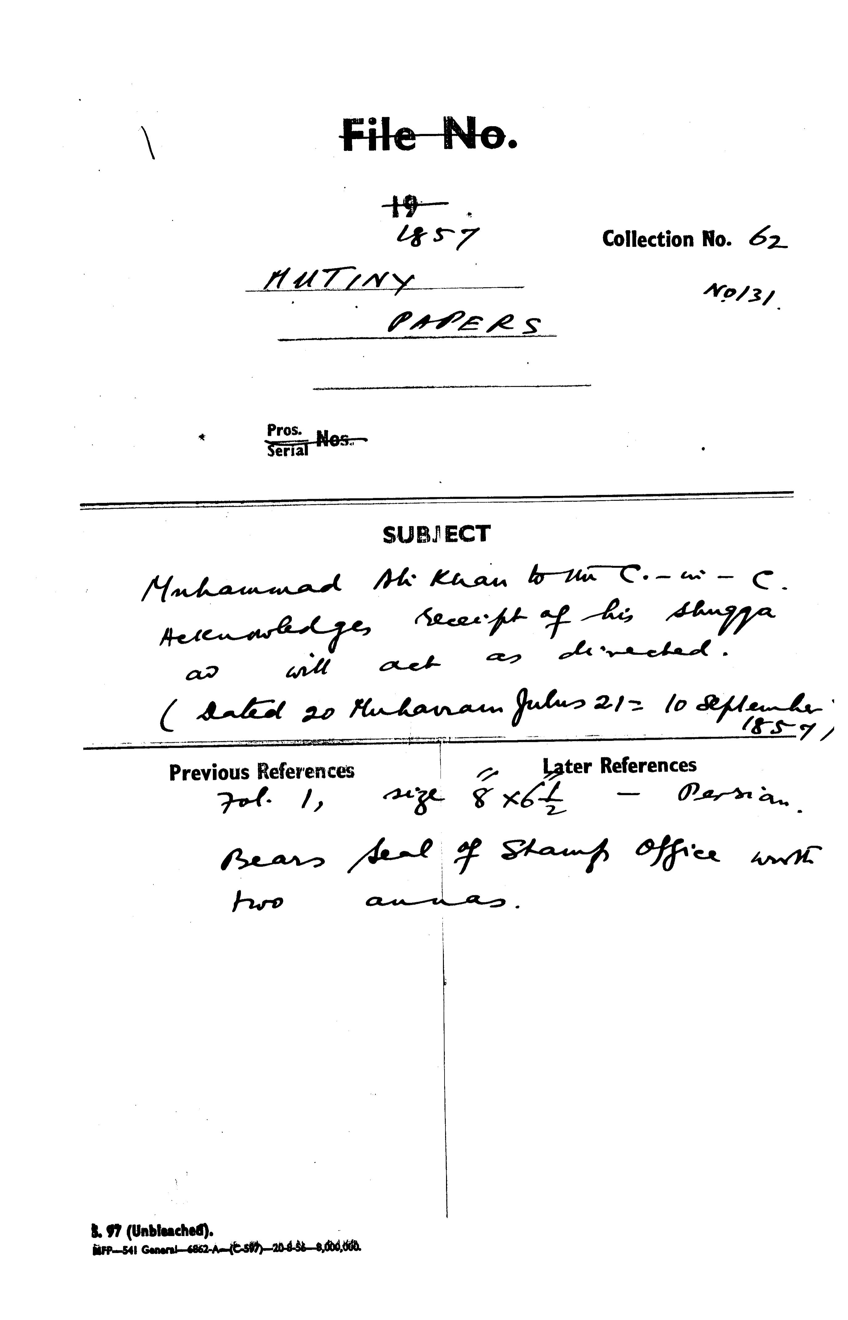 Muhammad Ali Khan to the C-in-C (Mirza Mughal) Acknowledge Receipt of His Shugga as Will act as Directed.(Dated 20 Muharram Julus 21 = 10 Sept 1857)