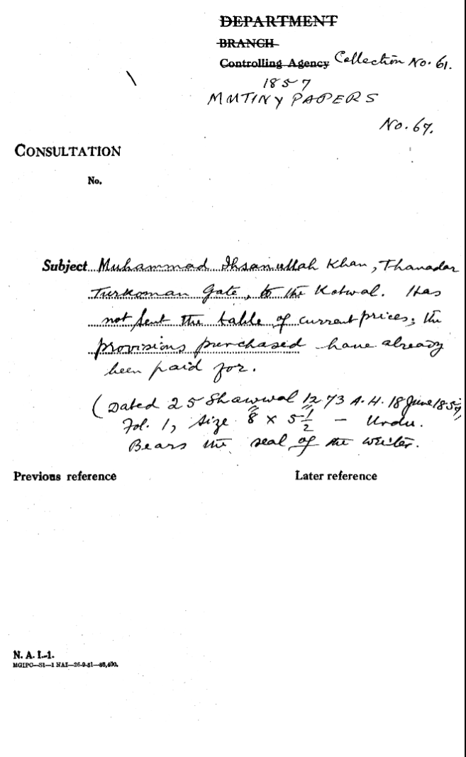 Muhammad Ihsan Ullah Khan Thanadar, Turkman Gate, to the Kotwal, asks Not Sent the Tallied of Currant Prices, The Provisions Purchased Have already Been Paid For.