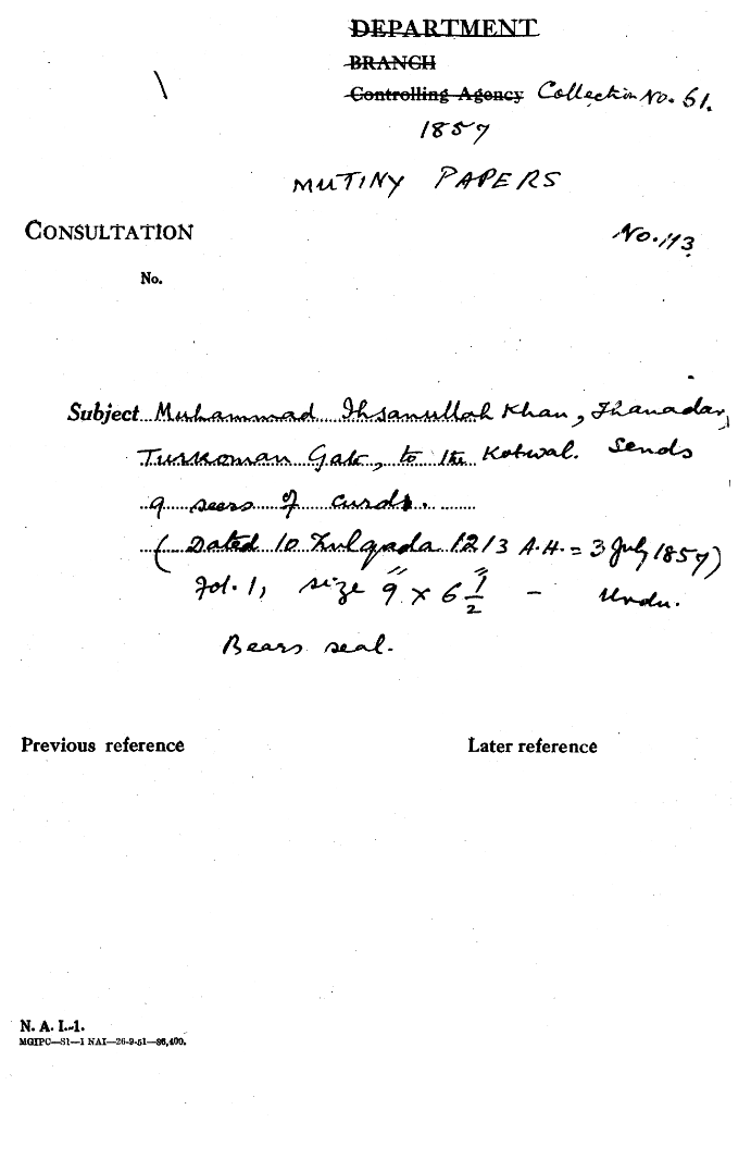 Muhammad Ihsanullah Khan, Thanadar, Turkoman Gate, to the Kotwal Sends 9 Sears of Curd (10 Zulqada 1213 A.H=3 July 1857) Bears Seal.