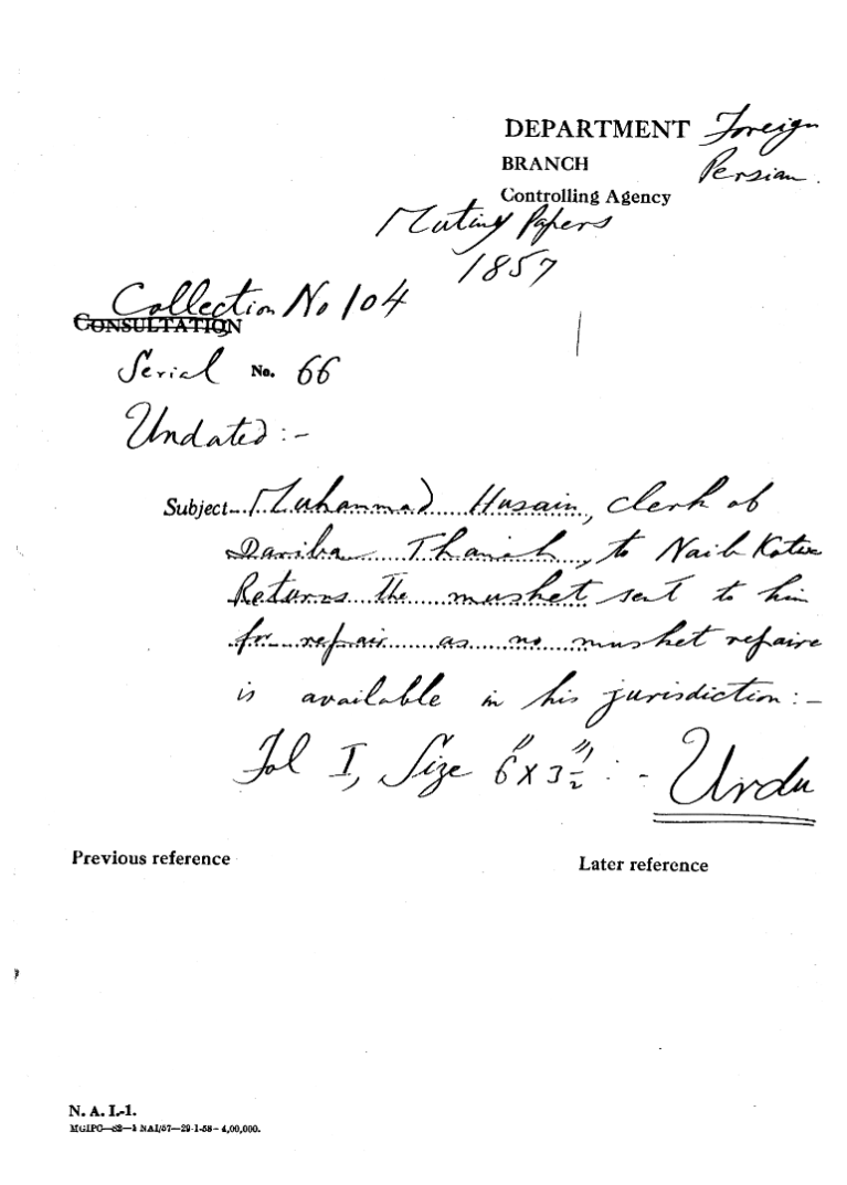 Muhammed Husain Clerk of Dariba Thanah to Naib Kotwal Returns the Musket Sent to him For Repair as No Musket Repair is available In His Jurisdiction.