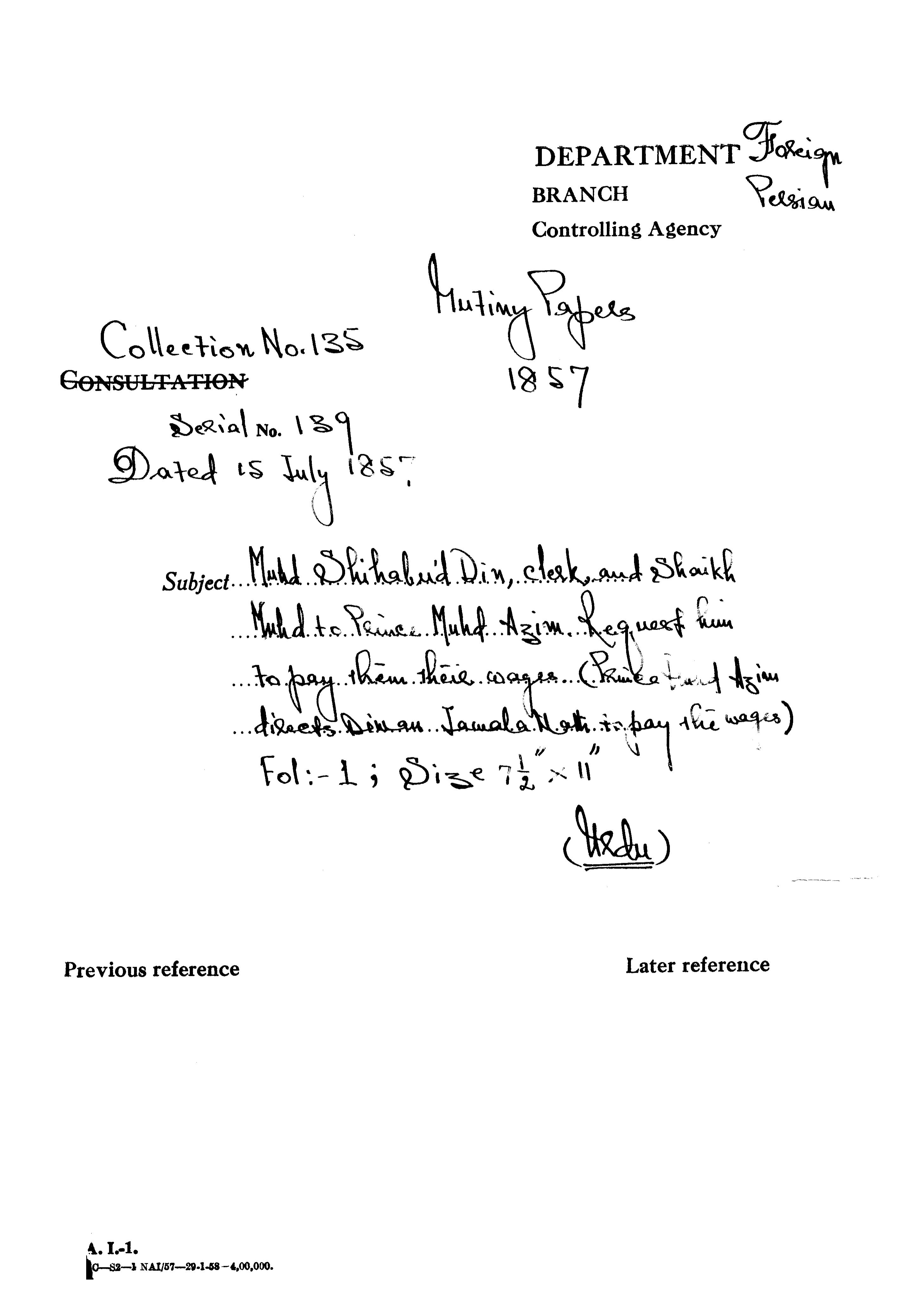 Muhd Shihab-Ud Din Clerk and Shaikh Muhd to Prince Muhd Azim Request him to Pay them there Wages(Prince Azim Directs Divan Jawala Nath In Pay the Wages) Muhd Azim Requests him to Pay the Selvauts of the C-in-C (Mirza Mughal) their Wages Sends Bills With C-in-C (Mirza Mughal) Orders to T.