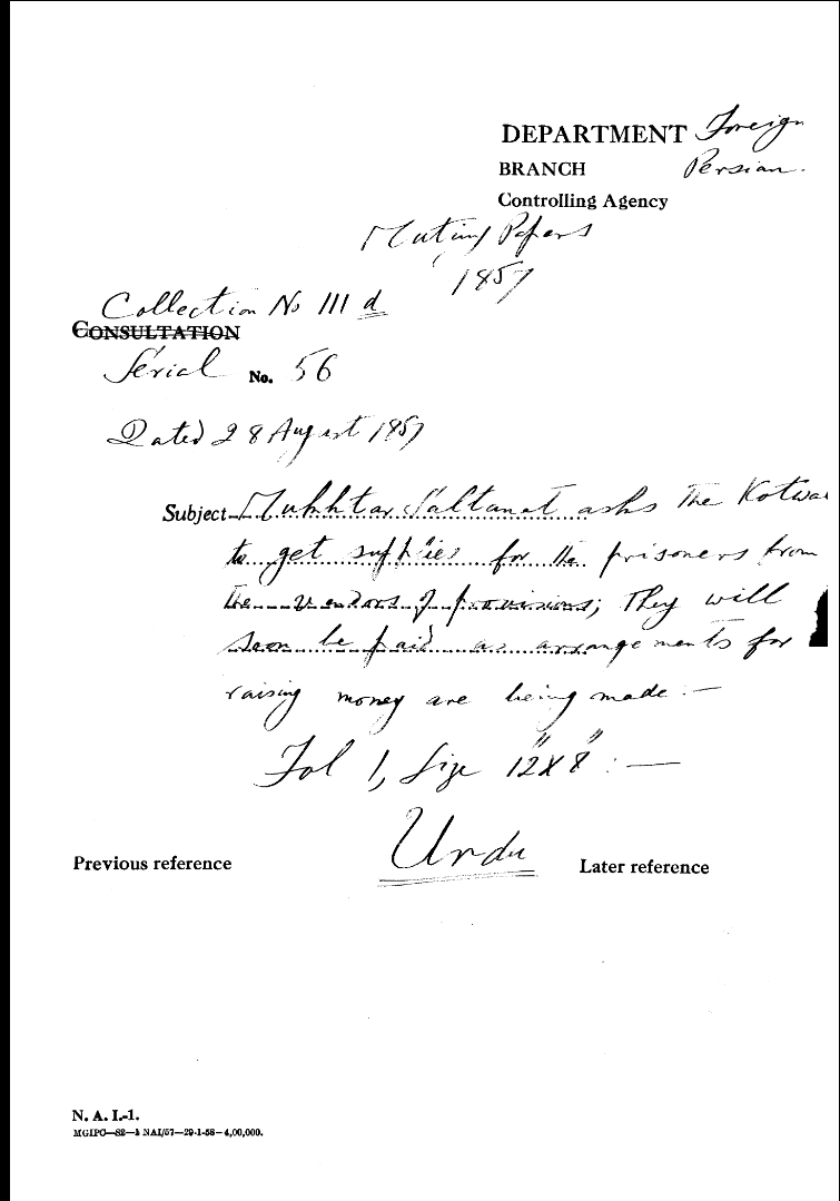Mukhtar Saltanet asks the Kotwal to Get Suplies For the Prisoners From the Vandors of Provisions they Will Soon Be Paid as arrangements For Raising Money are Being Made.