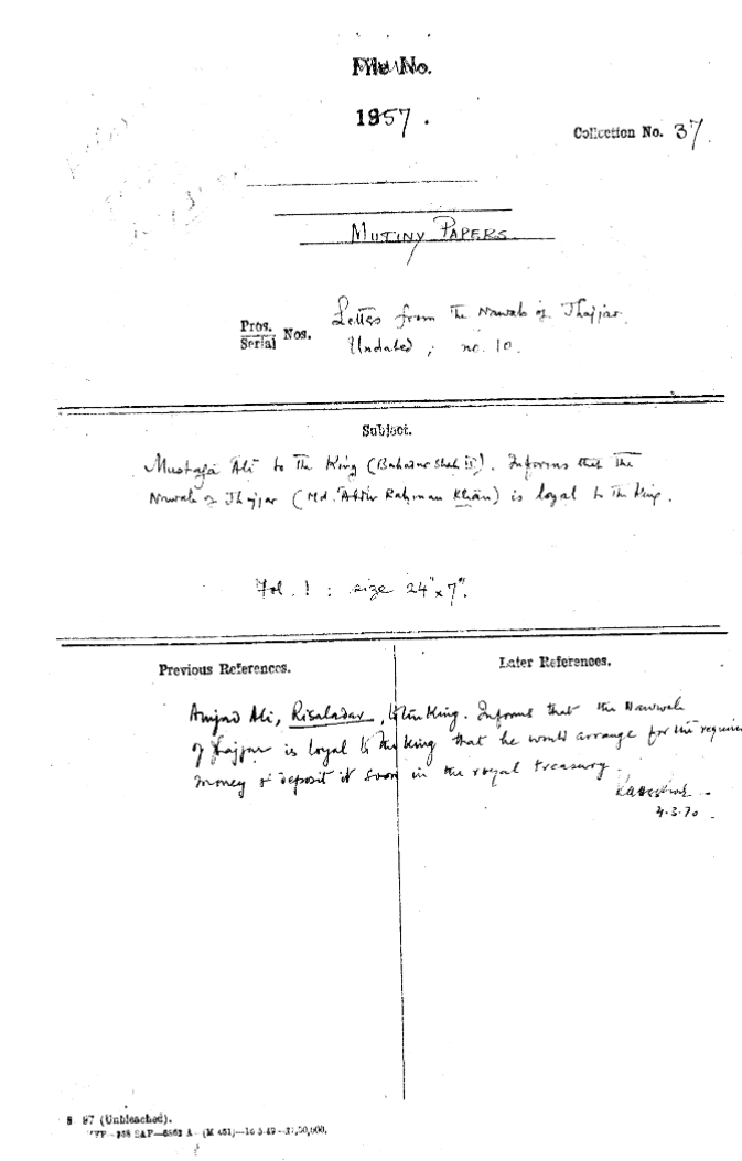 Mustafa Ali to the Emperor (Bahadur Shah II) Informs that the Nawab of Jhajjar (Md Abraham Rahman Khan) is Loyal to the Emperor. Amjad Ali Risaldar to him Emperor. Informs that the Nawab of Jhajjar is Loyal to the Emperor that he Wohl arrange For the Require Money