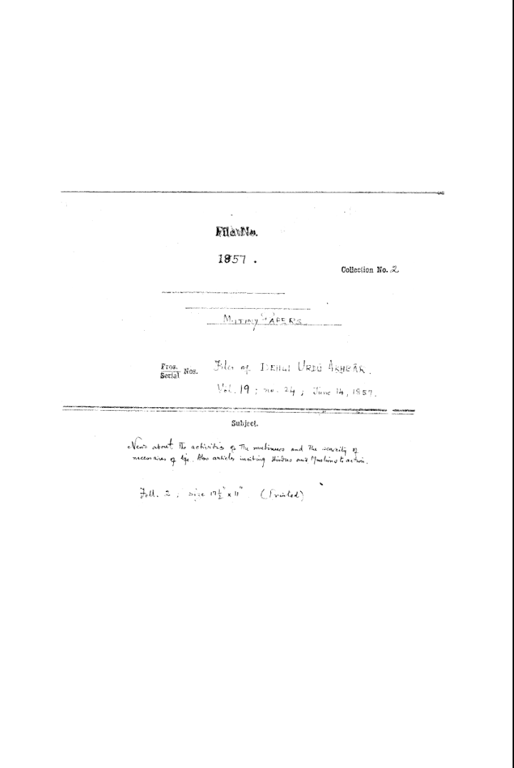 News about the activities of the Mutineers and the Scancity of Necessaries of Life . Also articles inciting Hindus and Muslims to action.