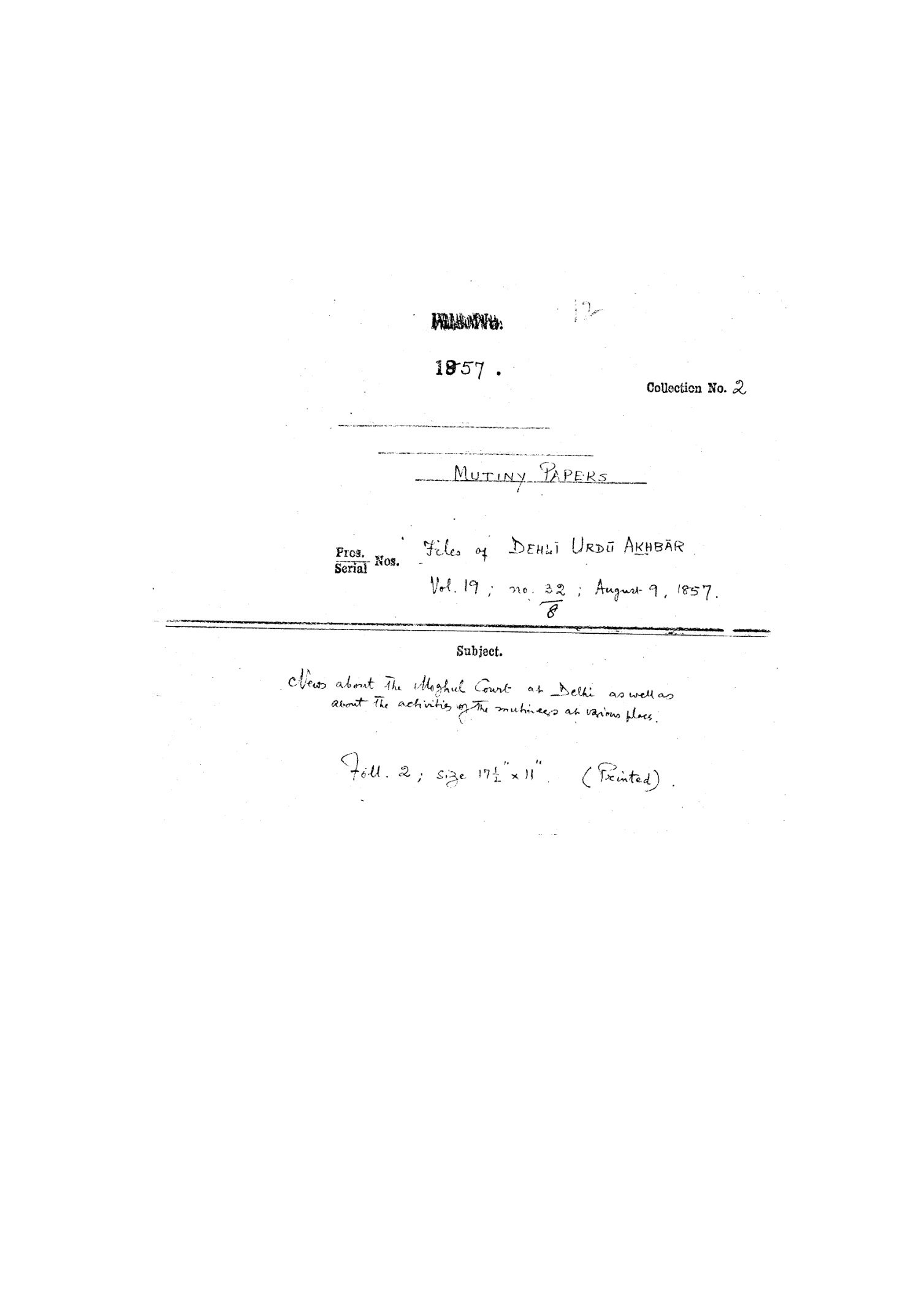 News about the Mughal Court of Delhi as Well as about the activities of the Mutineers as Various Places.File of Delhi Urdu Akhbar, Dated on 09 August 1857.