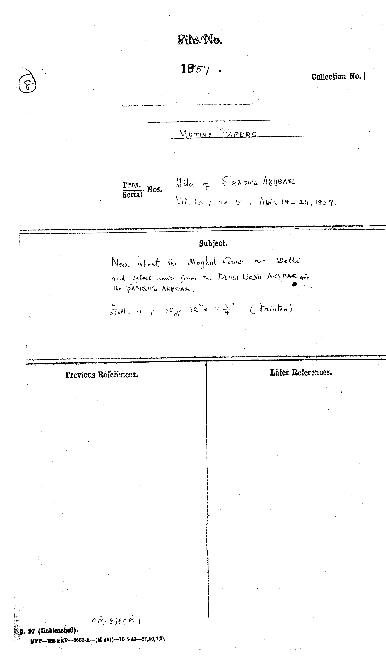 News about the Mughal Court at Delhi and Select News From the Delhi Urdu Akhbar and the Siraj ul Akhbar Dated on 18-24 April 1857.