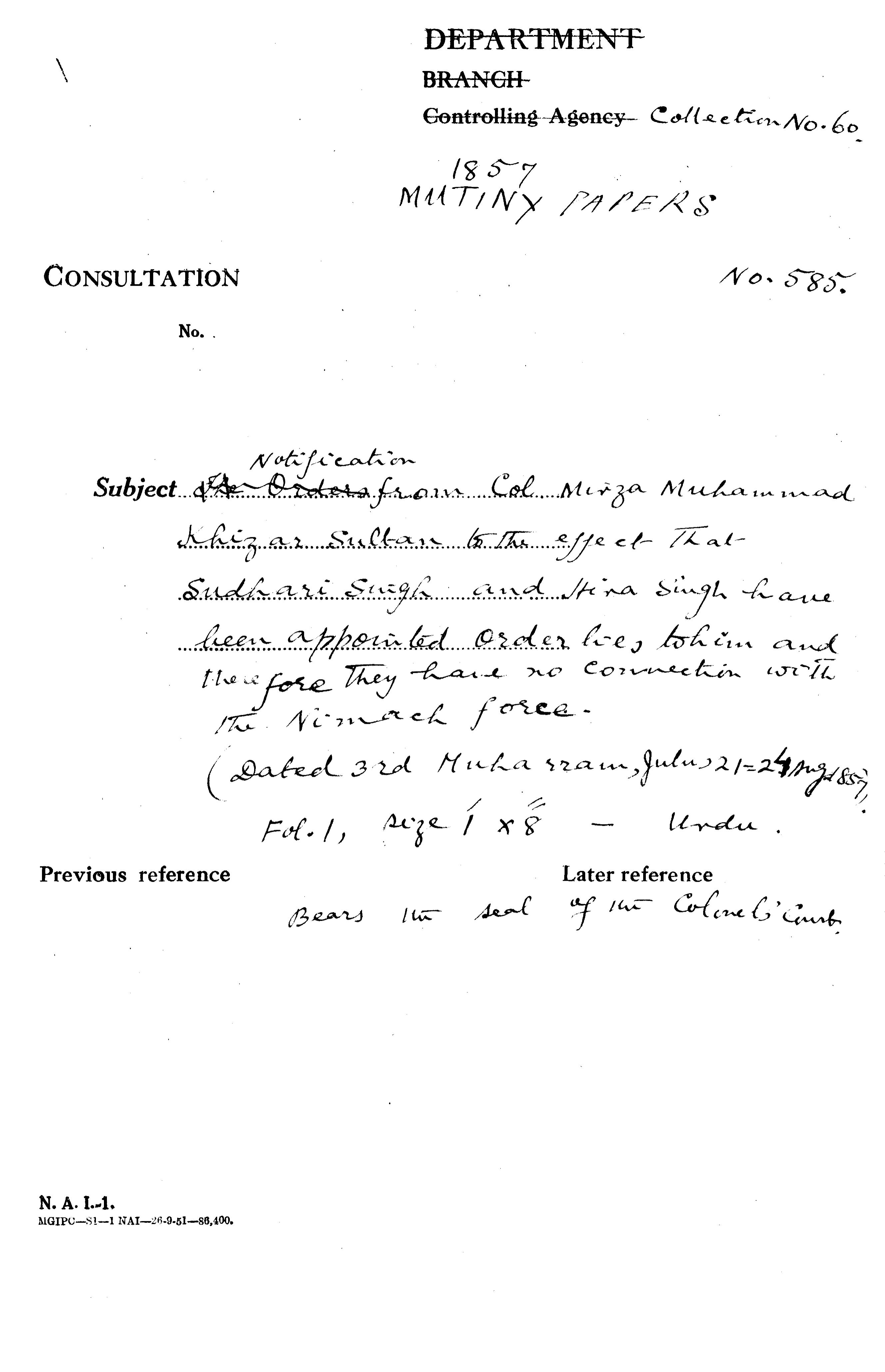 Notification From Col Mirza Muhammad Khizar Sultan to the Effect that Sudhari Singh and Hira Singh Have Been appointed Orderlies to him and therefore they Have No Connection With the Nimach Force. (3rd Muharram Julus 21=24 August 1857)