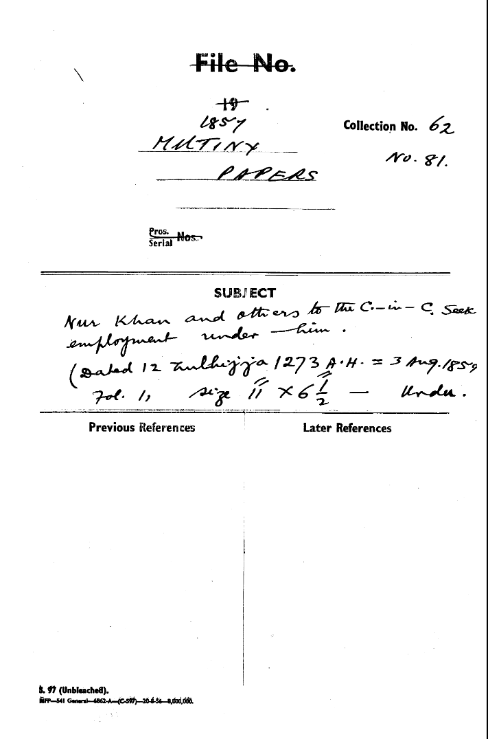 Nur Khan and Others is the C-in-C (Mirza Mughal). Seek Imployment Under Him. (Dated 12 Zulhijja 1273 A . H= 3 August 1859)