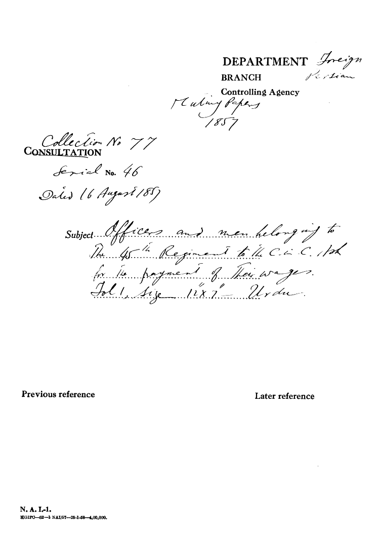 Officers and Men Belonging to the 45th Regiment to the C-in-C (Mirza Mughal). ash For the Payment of their Wages.