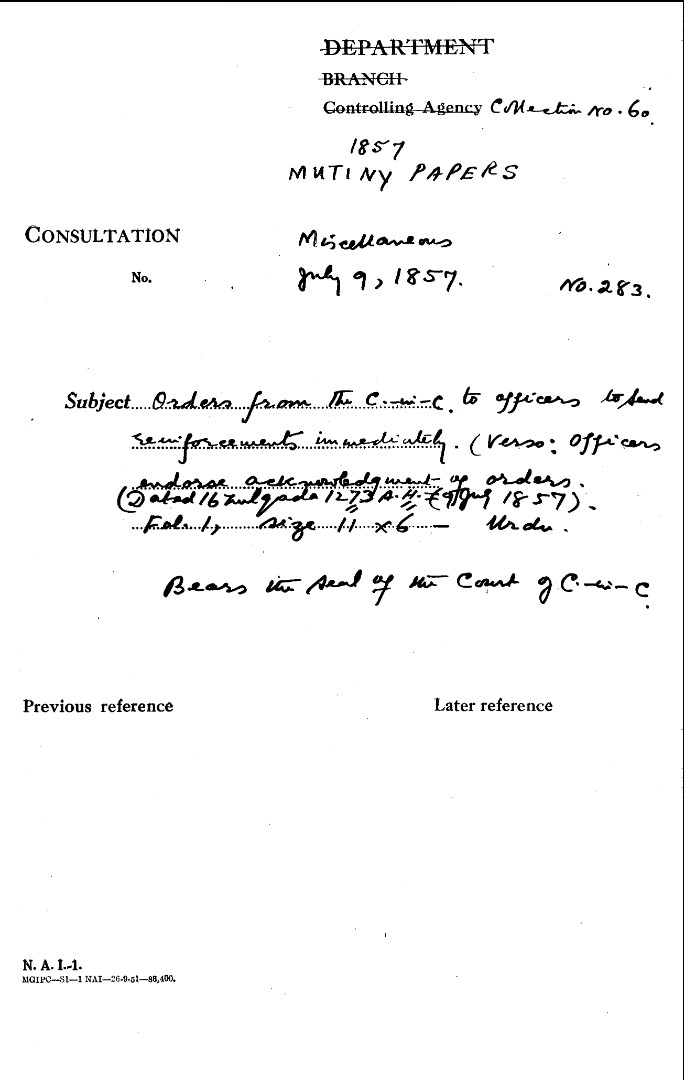 Orders From the C- In -C to officers to Send Reinforcements In Immediately (Varso : officers Endorse acknowledgment of Orders. (16 Zulqada 1273 a.H = (9 Jul 1857)(Delhi)