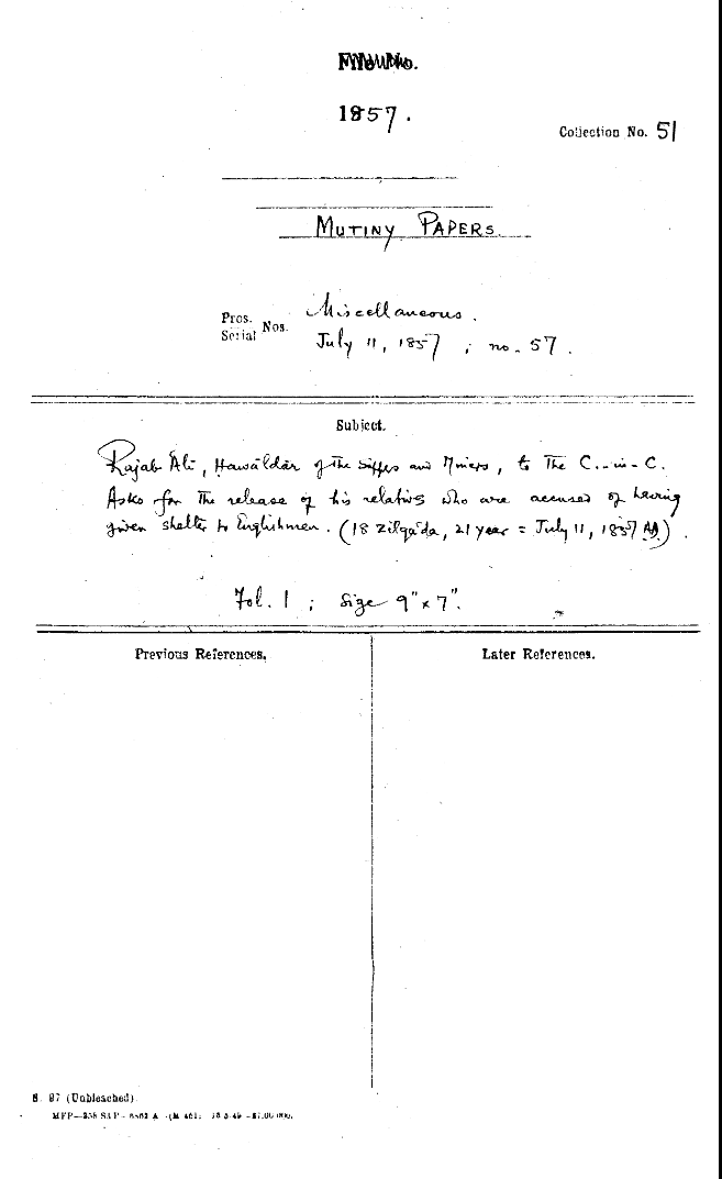 Rajab Ali , Hawaldar of the Sapper and Miners , to the C-in-C Mirza Mughal asks For the Release of His Relatives Who are accused of Having Given Shelter to Englishmen (18 Zilqada 21 Year = July 11 1857 ad).
