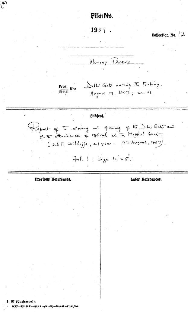 Report of the Closing and Opening of the Delhi Gate and of the attendance of official as the Moghul Court (26th Zilhijja , 21 Year. 17th august, 1857)