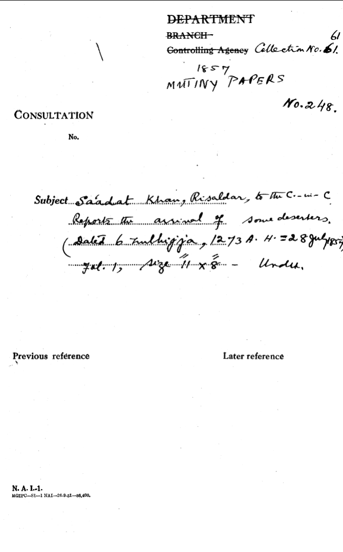 Saadat Khan, Risaldar, to the C-in-C (Mirza Mughal)  Reports the as arrival of Same Decenters. (6 Zulhijja 1273 A.H=28 July 1857)