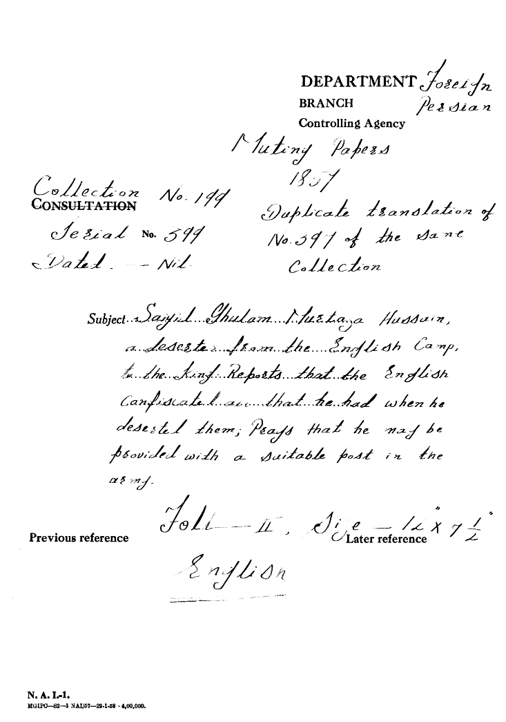 Saiyid Ghulam Murtaza Husain a Deserter From the English Camp to the Emperor Reports that the English Confiscated all that he Has When he Deserted them Prays that the May Be Provided With a Suitable Post In the army.